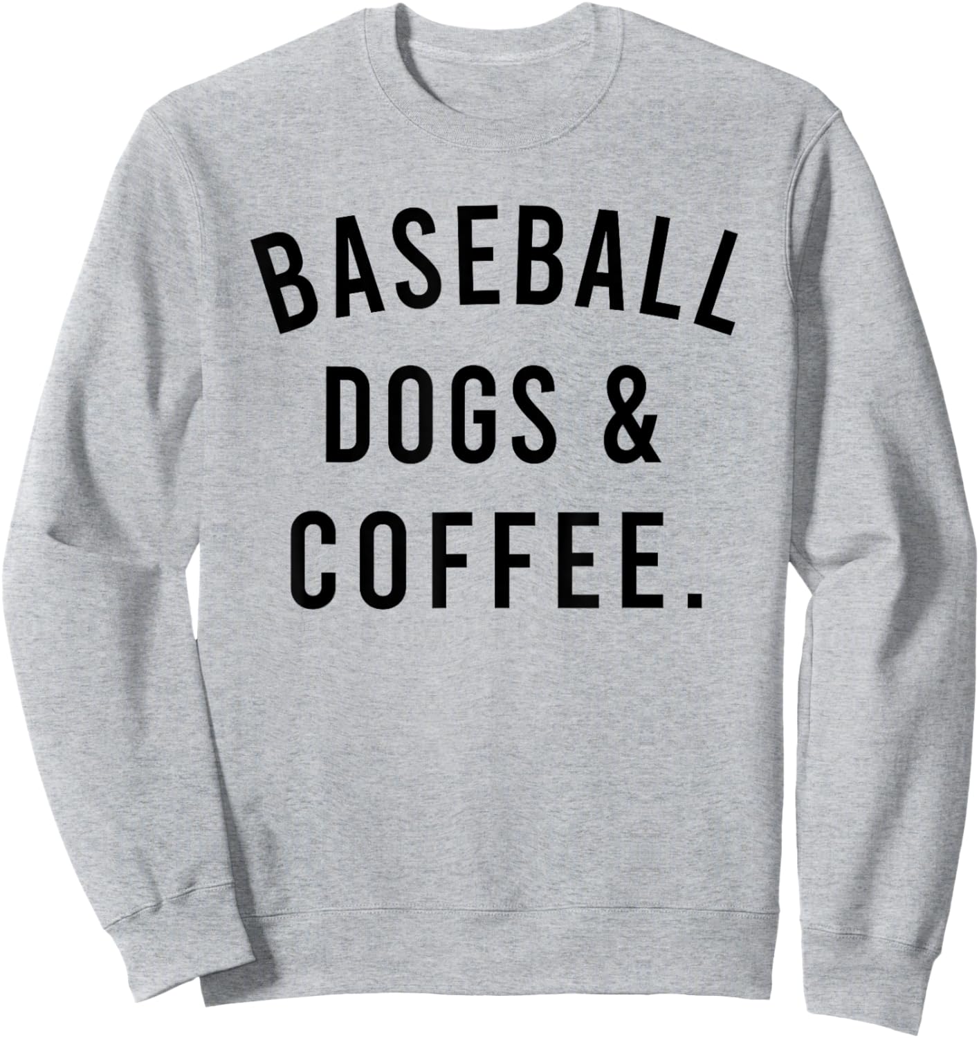 Baseball Dogs And Coffee Funny Baseball Shirts Men Sweatshirt - Sweatshirt | Ash