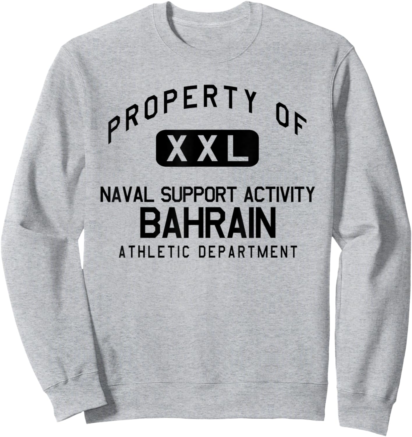 Property of Naval Support Activity Bahrain Athletic Dept Sweatshirt - Sweatshirt | Ash