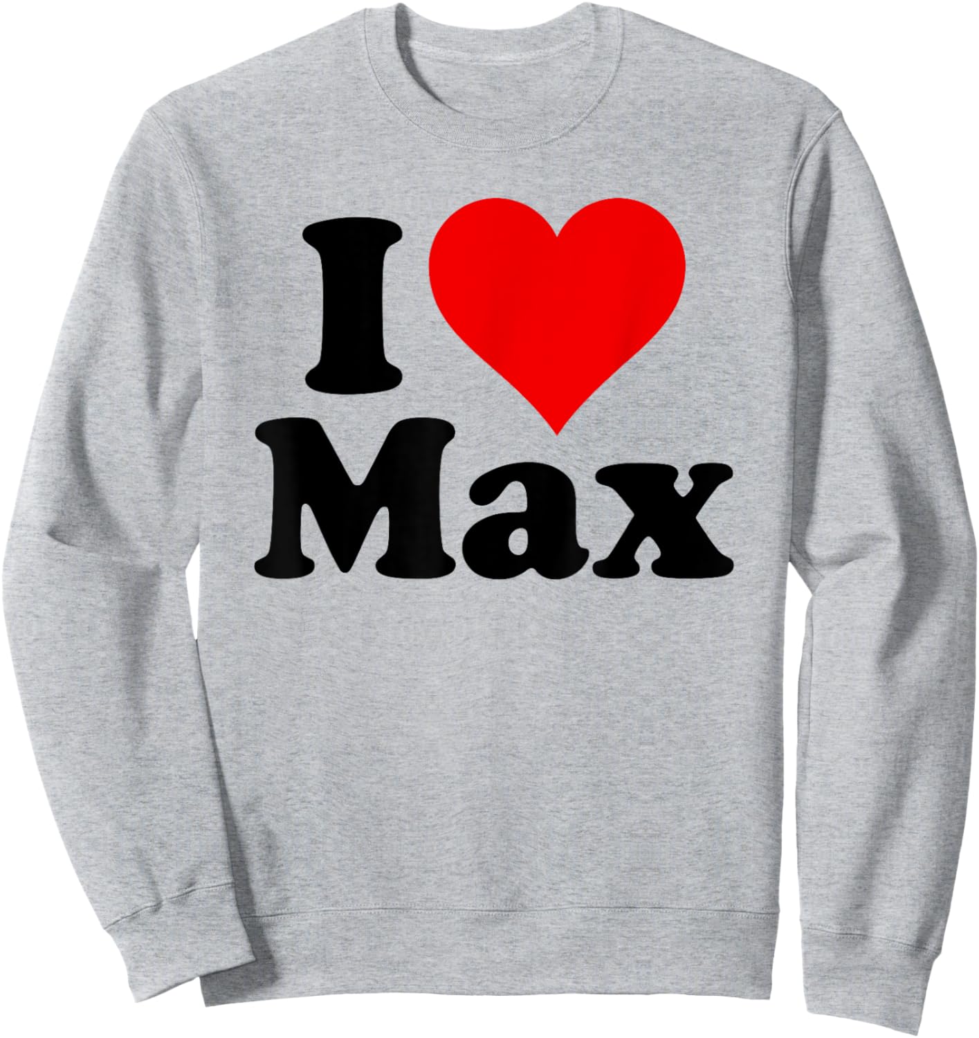 I Heart Love Max Sweatshirt - Sweatshirt | Ash