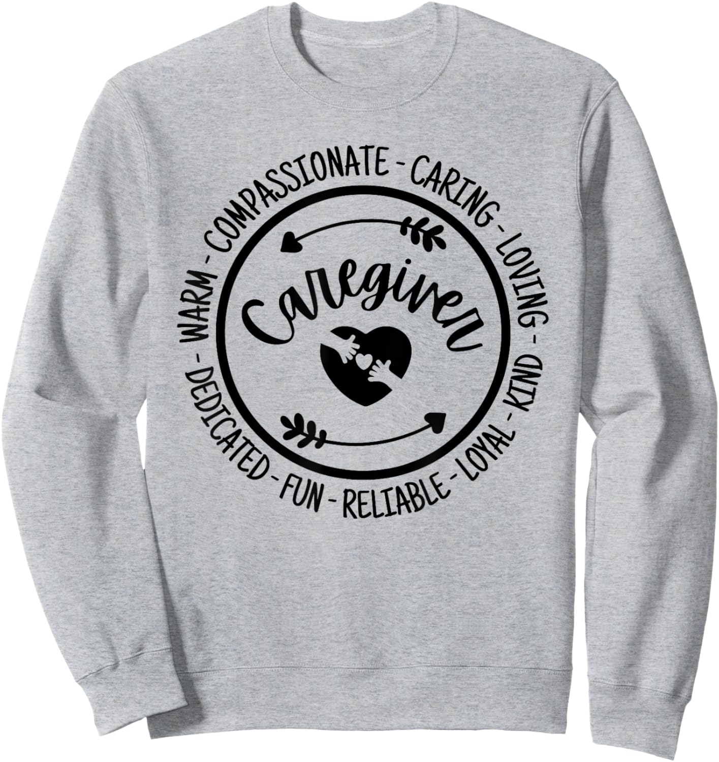 Caregiver Life Care Giver Appreciation Sweatshirt - Sweatshirt | Ash