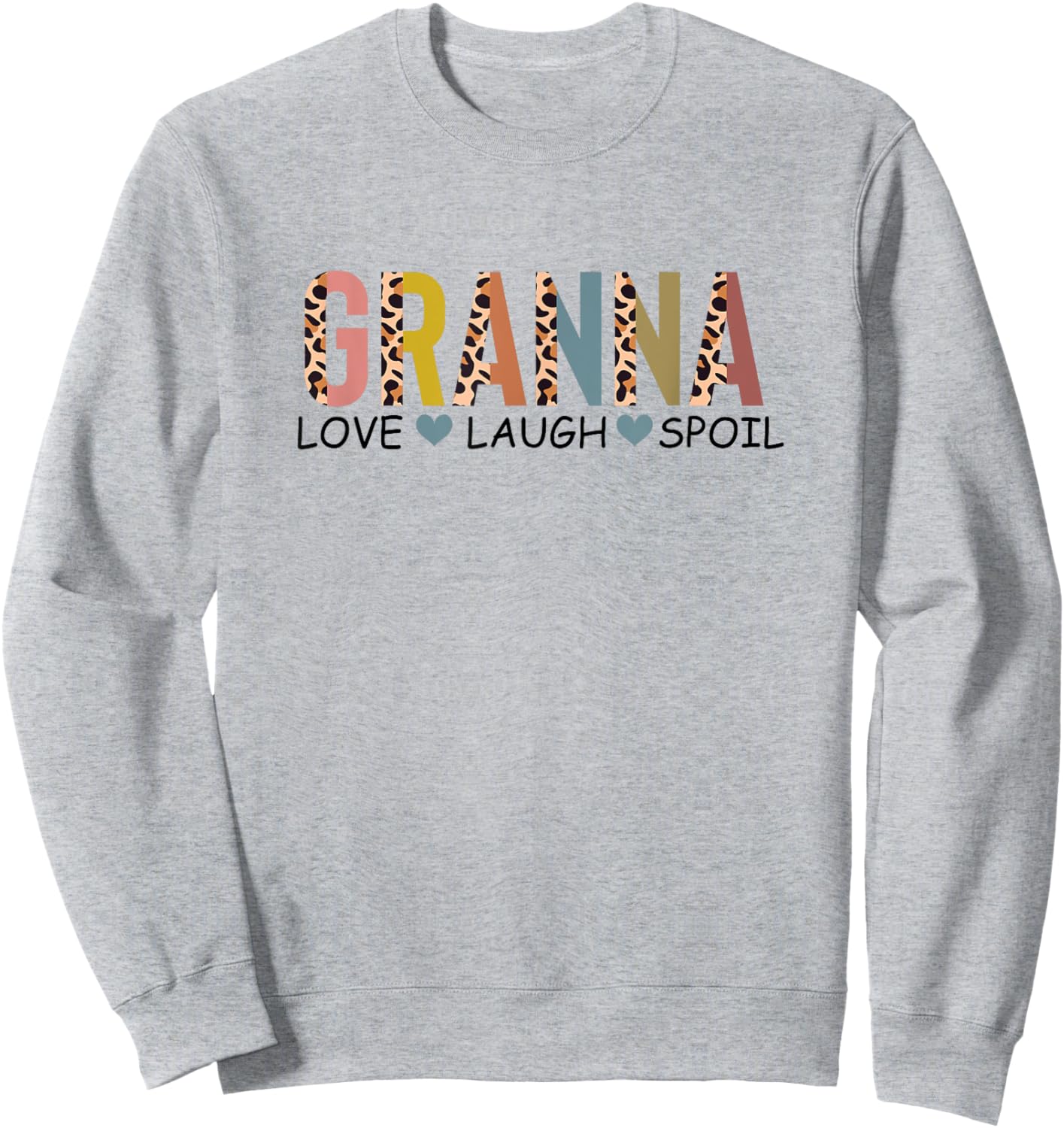 Granna Love Laugh Spoil, New Granna Mothers Day Sweatshirt - Sweatshirt | Ash