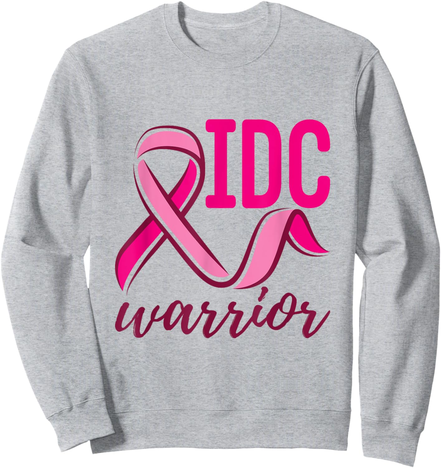 Invasive Ductal Carcinoma Breast Cancer IDC Warrior Sweatshirt - Sweatshirt | Ash