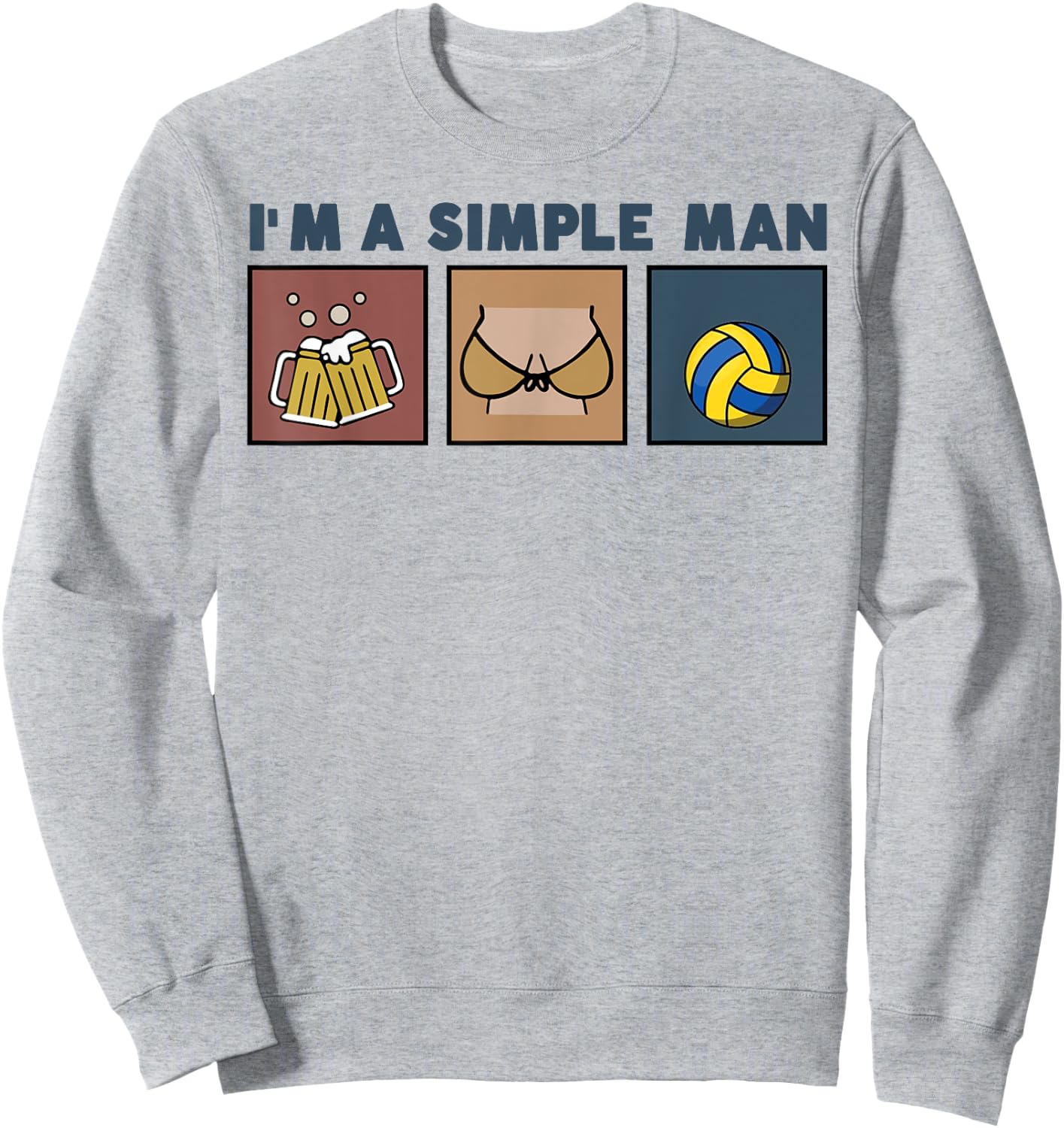 I'm A Simple Man Beer Boobs Volleyball Sweatshirt - Sweatshirt | Ash