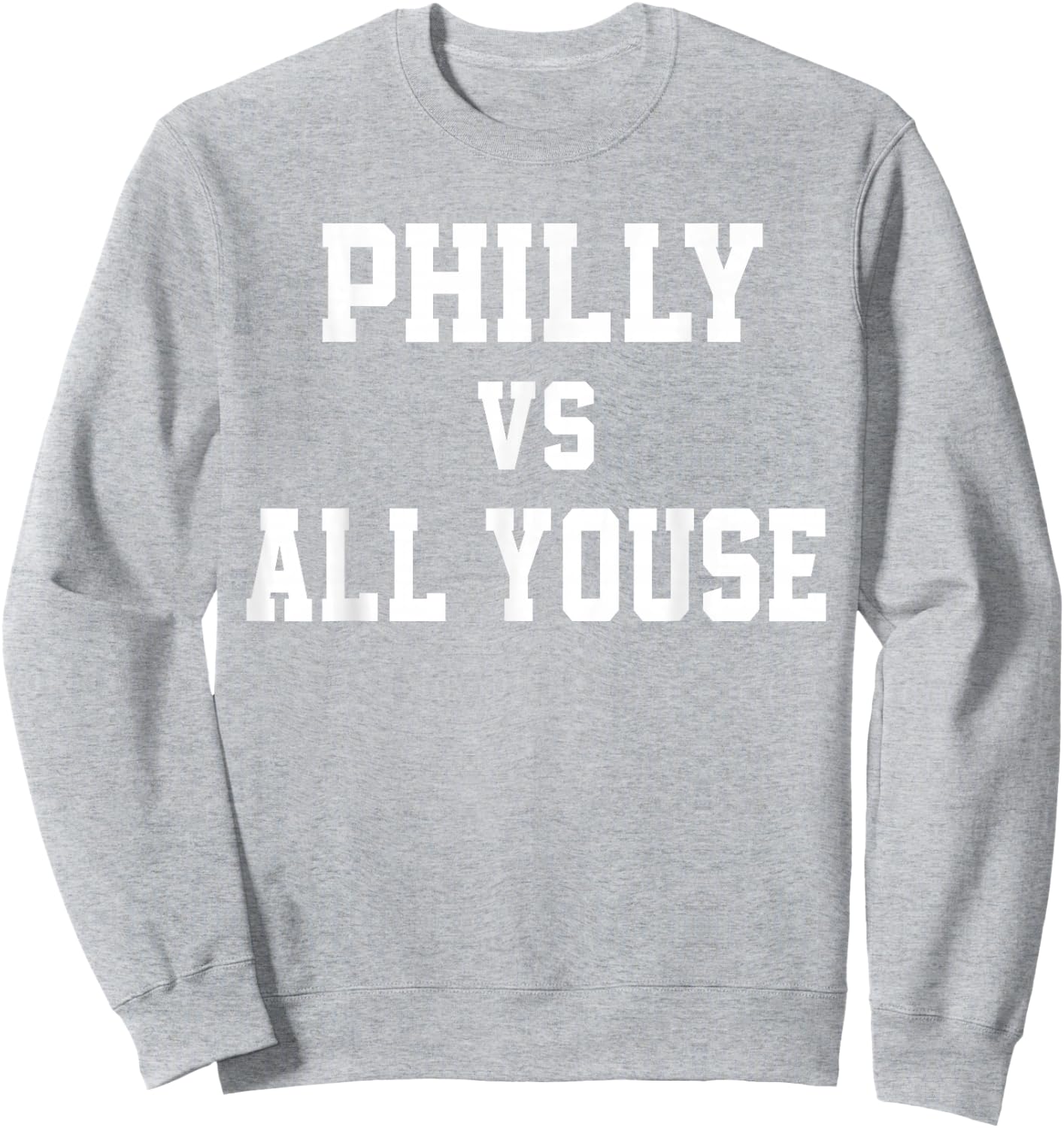 Philly Vs All Youse Slang Women Philadelphia Fan Sweatshirt - Sweatshirt | Ash
