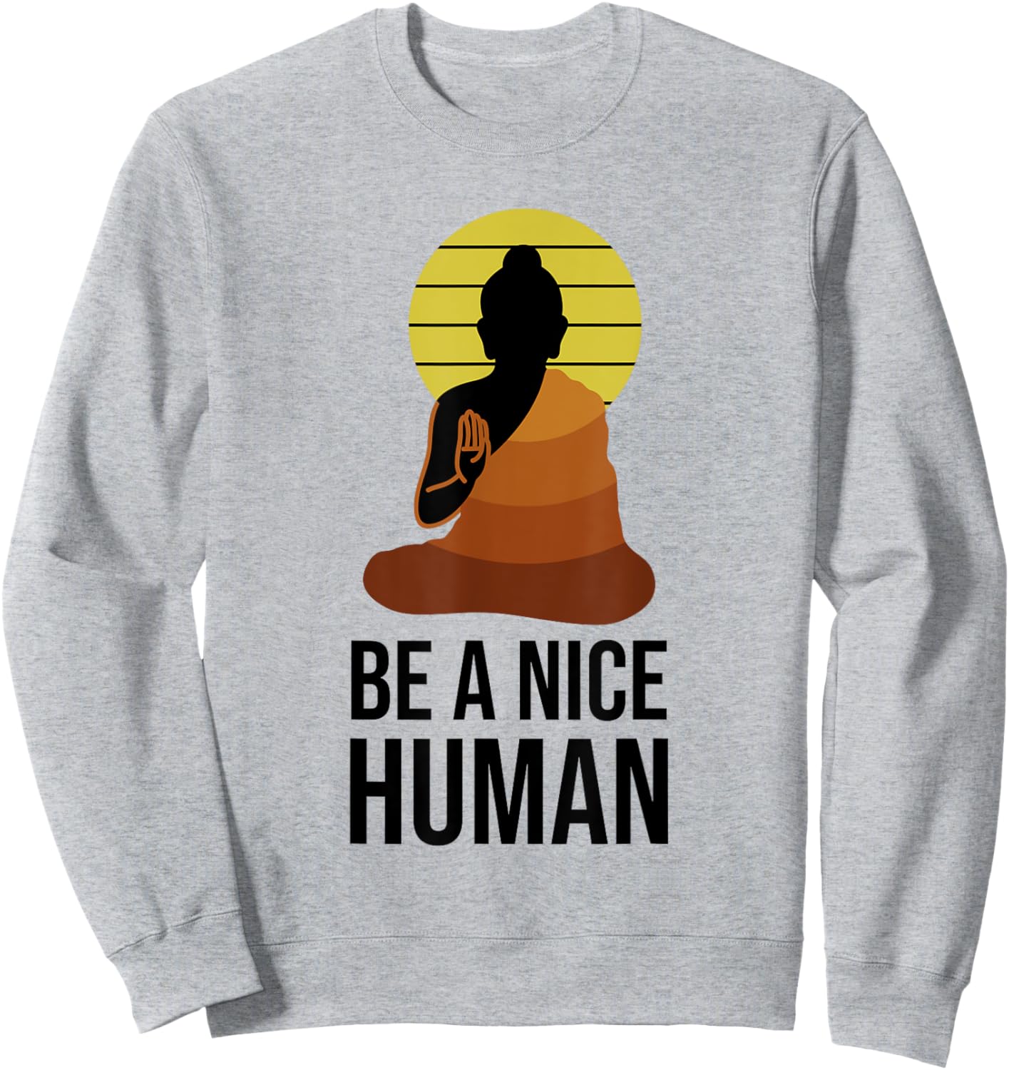 Be A Nice Human Positive Saying Spiritual Yoga Meditation Sweatshirt - Sweatshirt | Ash