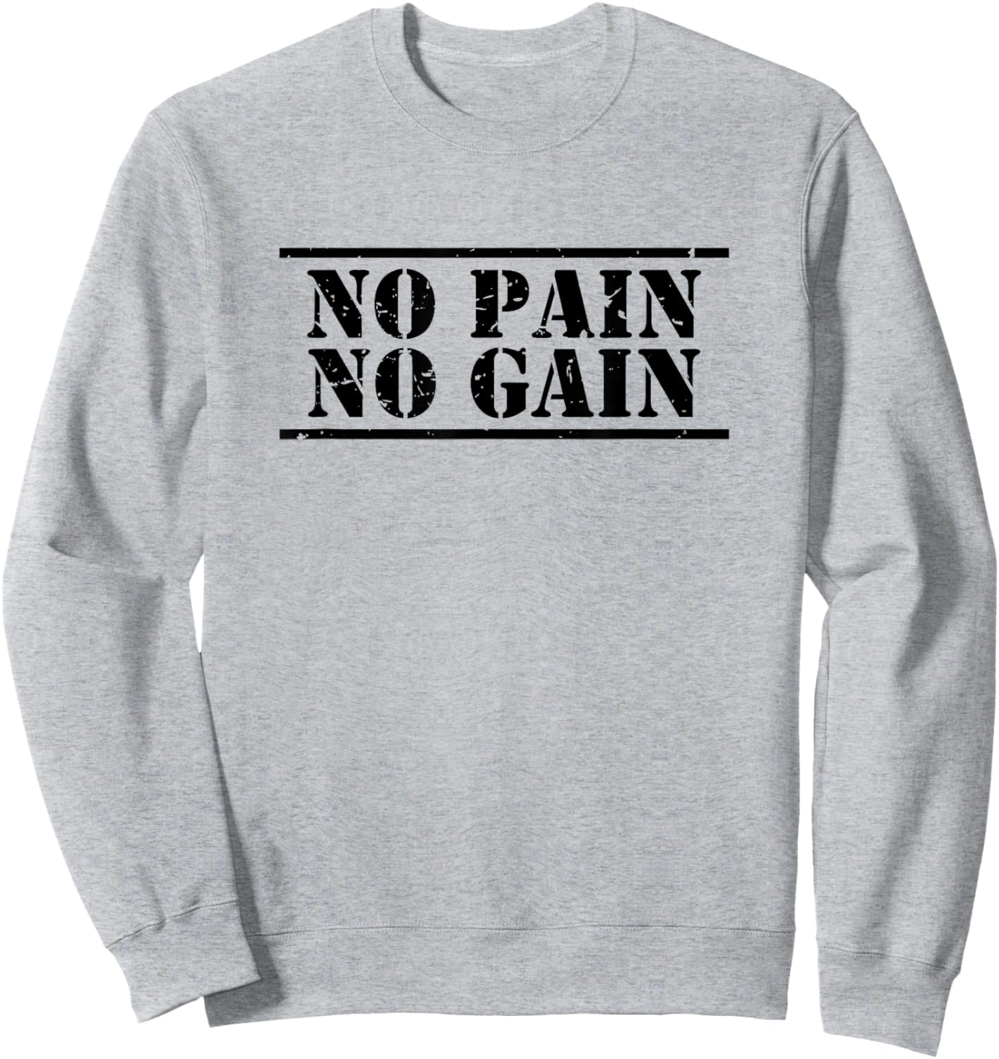 No Pain No Gain sport & fitness training distressed logo Sweatshirt - Sweatshirt | Ash