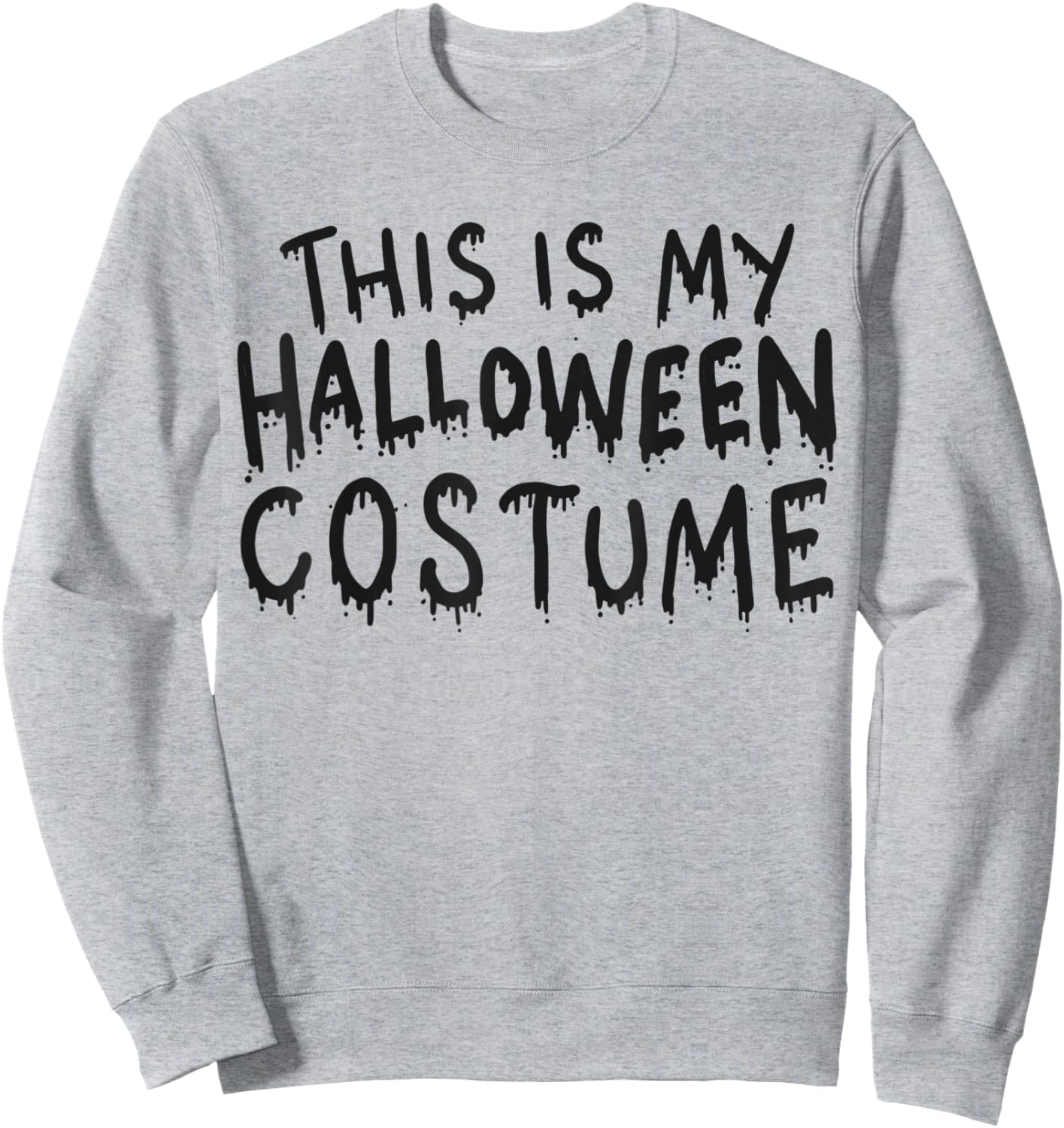 This is my Halloween Costume Men Women Kids Sweatshirt - Sweatshirt | Ash
