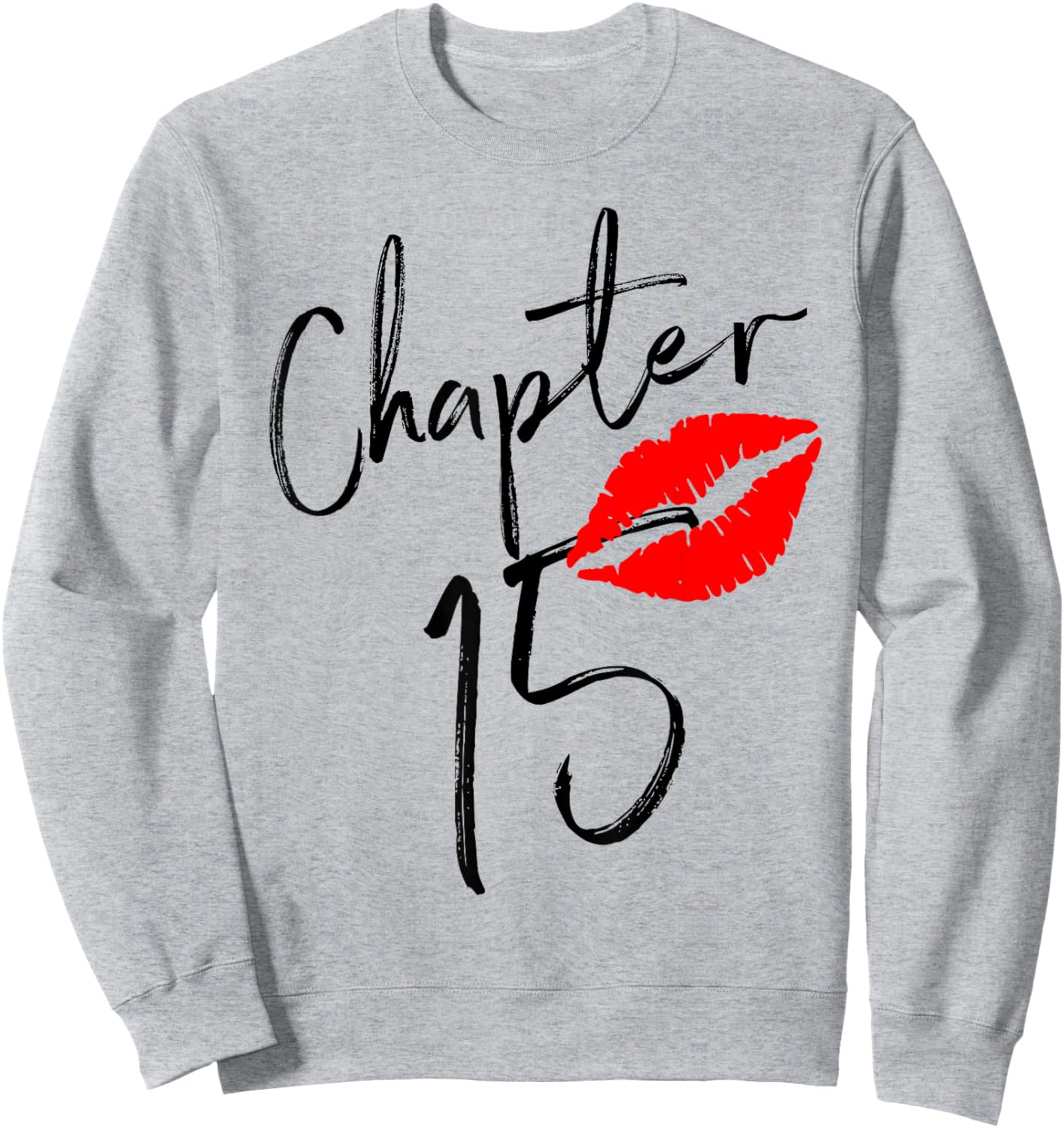 Chapter 15th Birthday Girl Princess Shirt 15 Years Old Sweatshirt - Sweatshirt | Ash