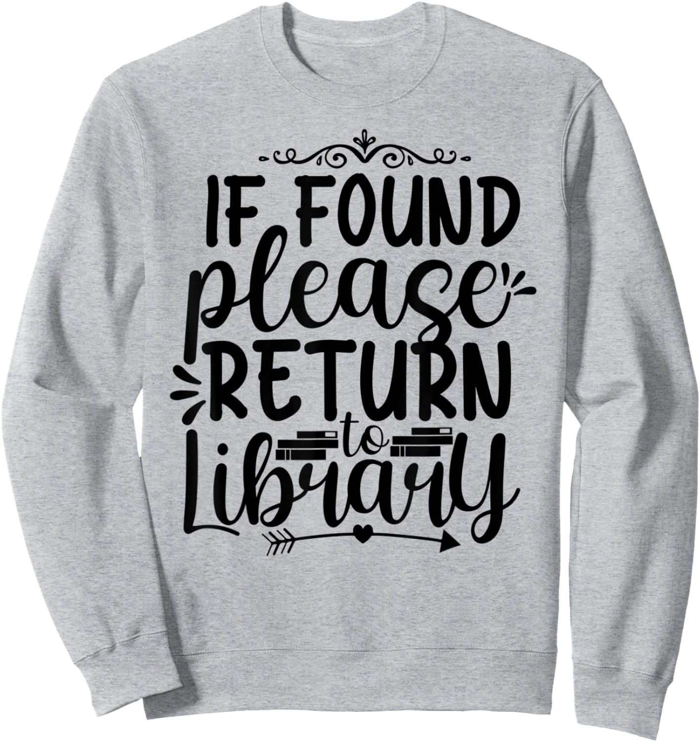 Please Return to Library Sweatshirt - Sweatshirt | Ash