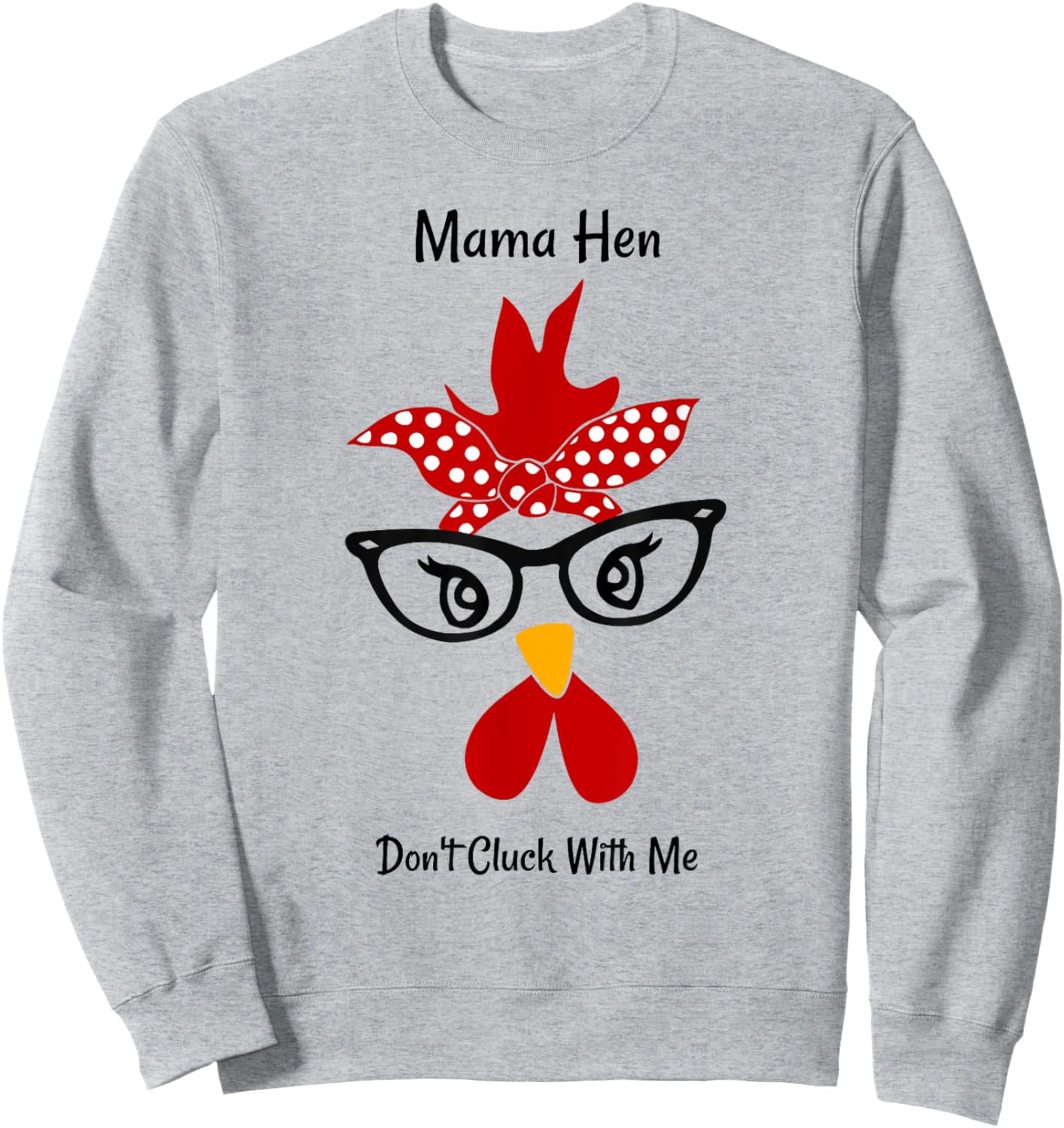 Mama Hen Don't Cluck With Me chicken mom funny mother's day Sweatshirt - Sweatshirt | Ash