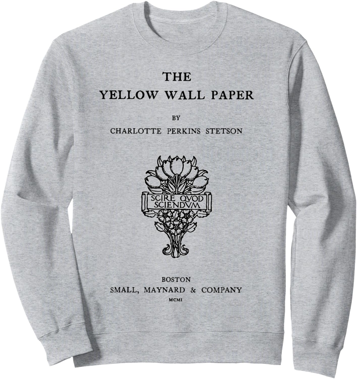 The Yellow Wallpaper Charlotte Perkins Stetson Title Page Sweatshirt - Sweatshirt | Ash