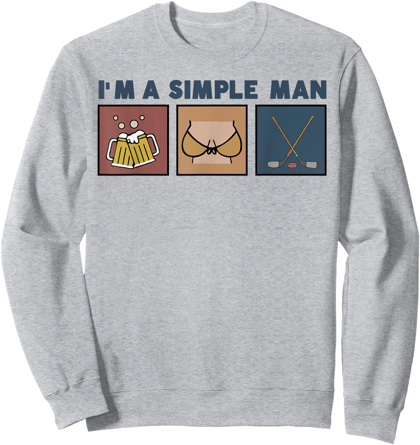 I'm A Simple Man Beer Boobs Ice Hockey Sweatshirt - Sweatshirt | Ash