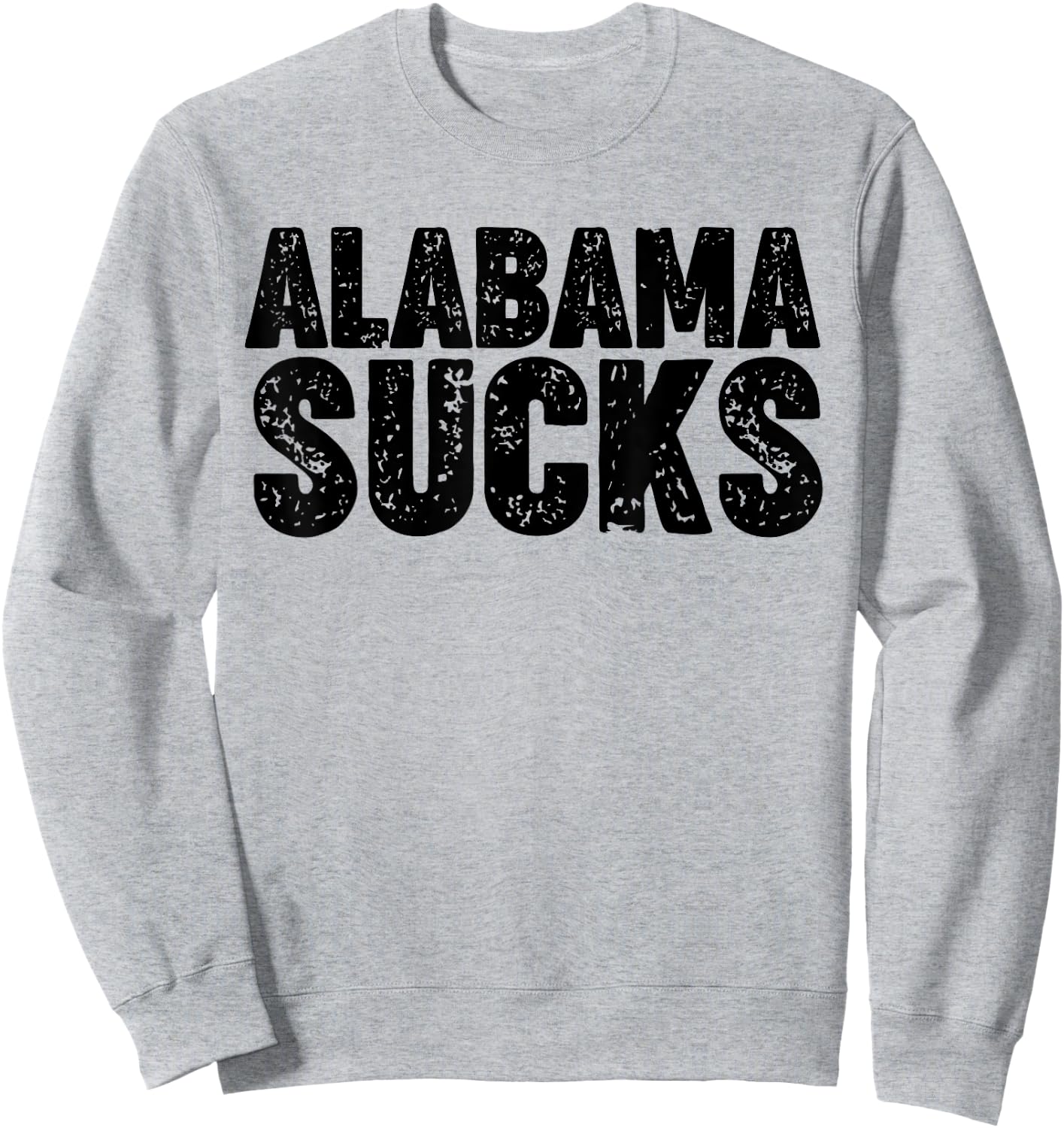 Alabama Sucks Sweatshirt - Sweatshirt | Ash