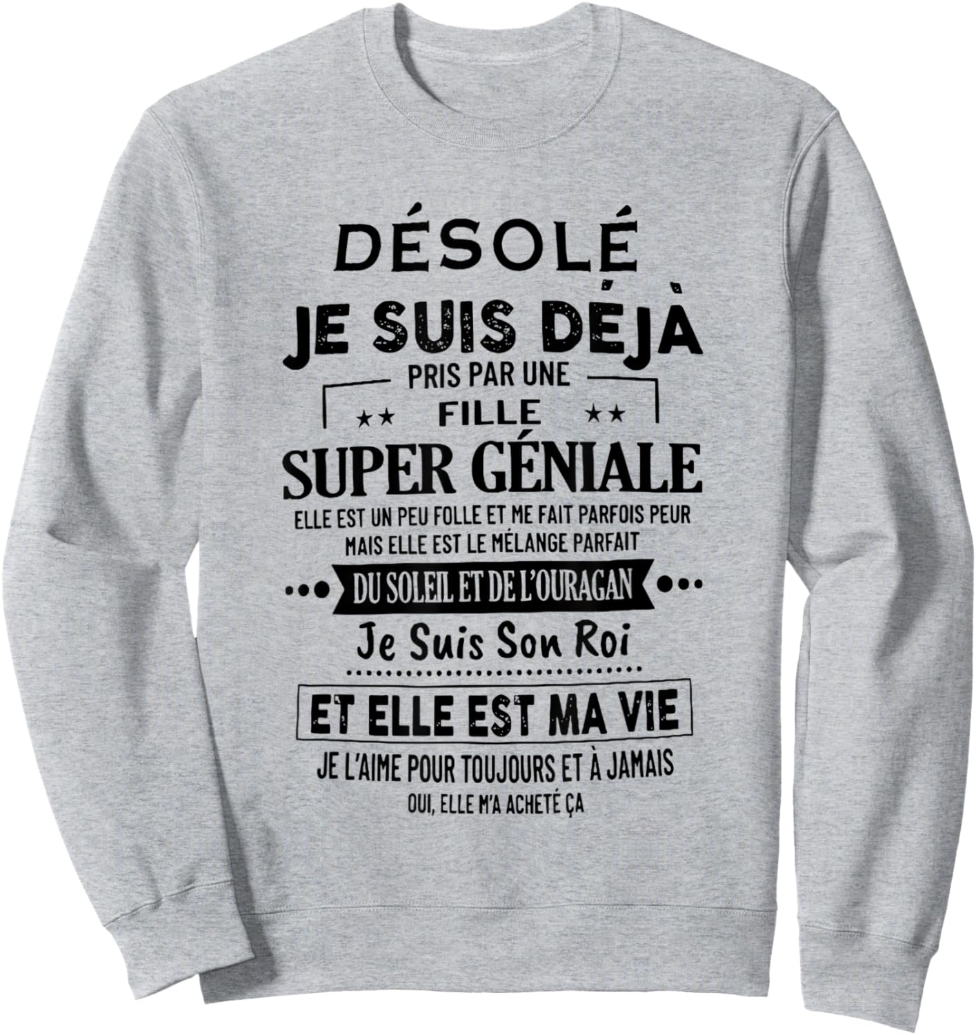 Desolé "I am already taken by a super awesome girl" Sweatshirt - Sweatshirt | Ash