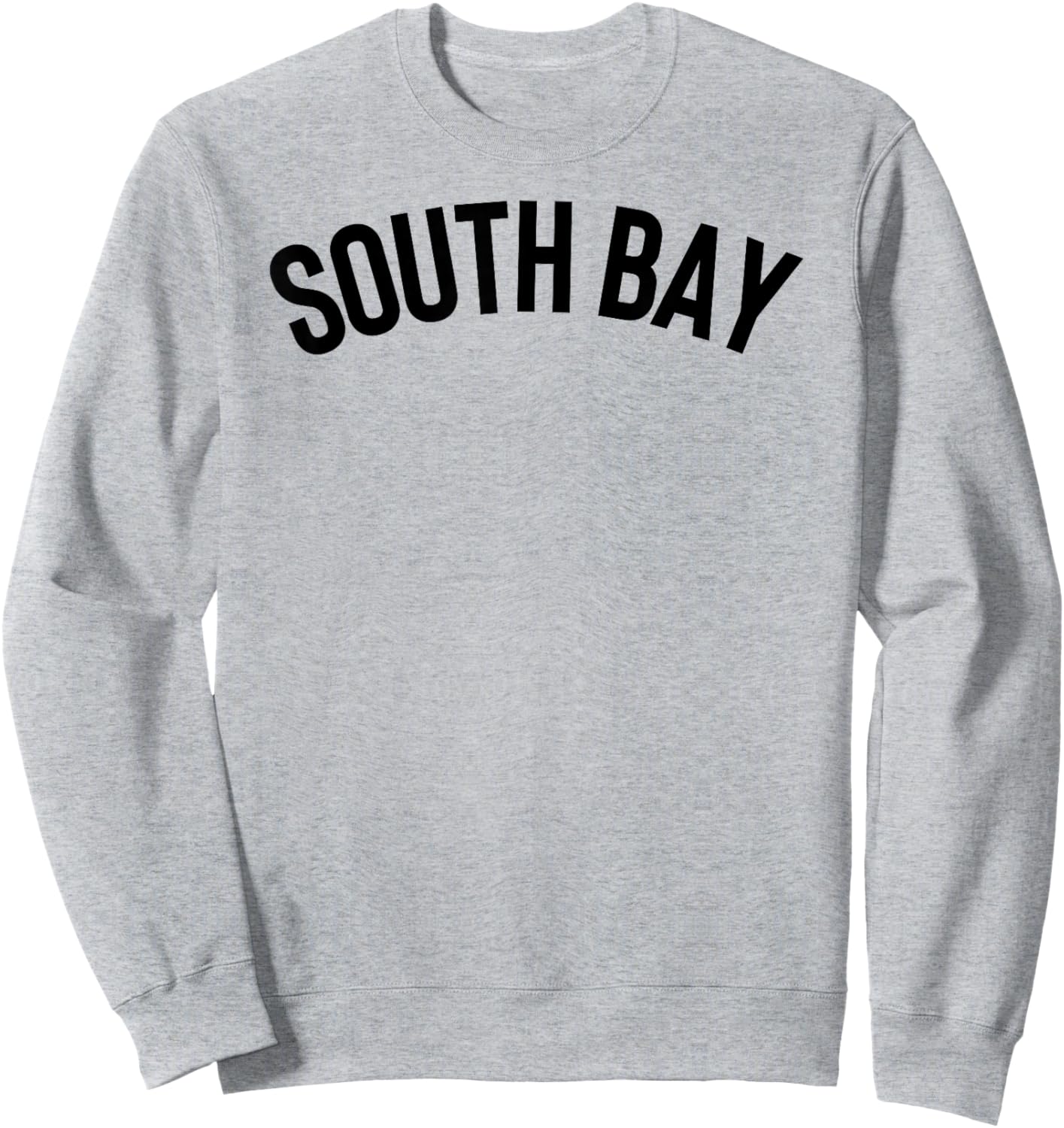 South Bay Los Angeles Redondo Manhattan Beach Torrance Sweatshirt - Sweatshirt | Ash
