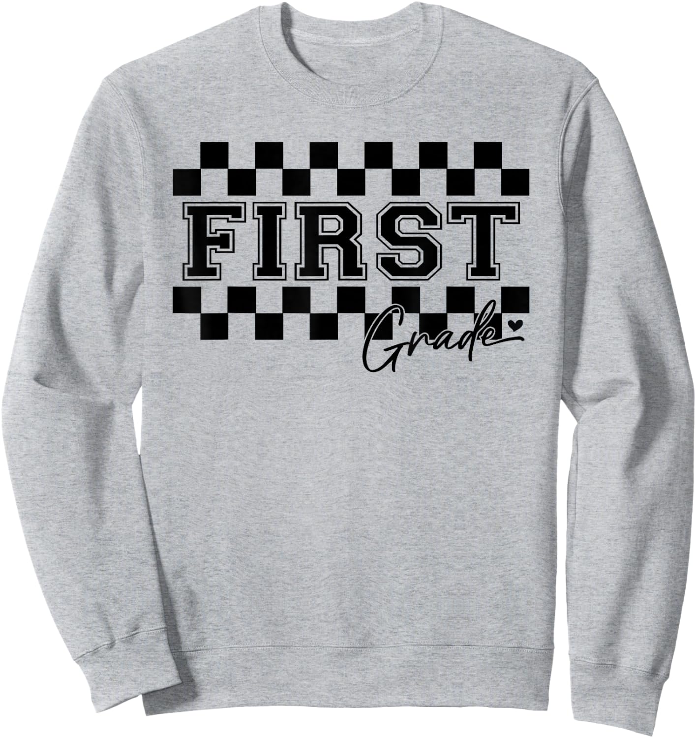 First Grade Checkered Teacher 1st Day Back to School Women Sweatshirt - Sweatshirt | Ash