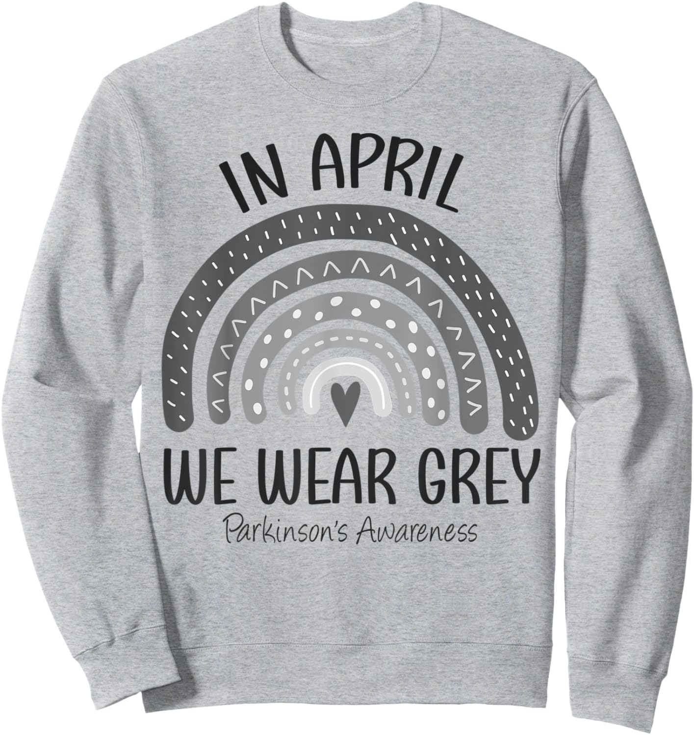 Rainbow In April We Wear Grey Parkinson's Awareness Month Sweatshirt - Sweatshirt | Ash