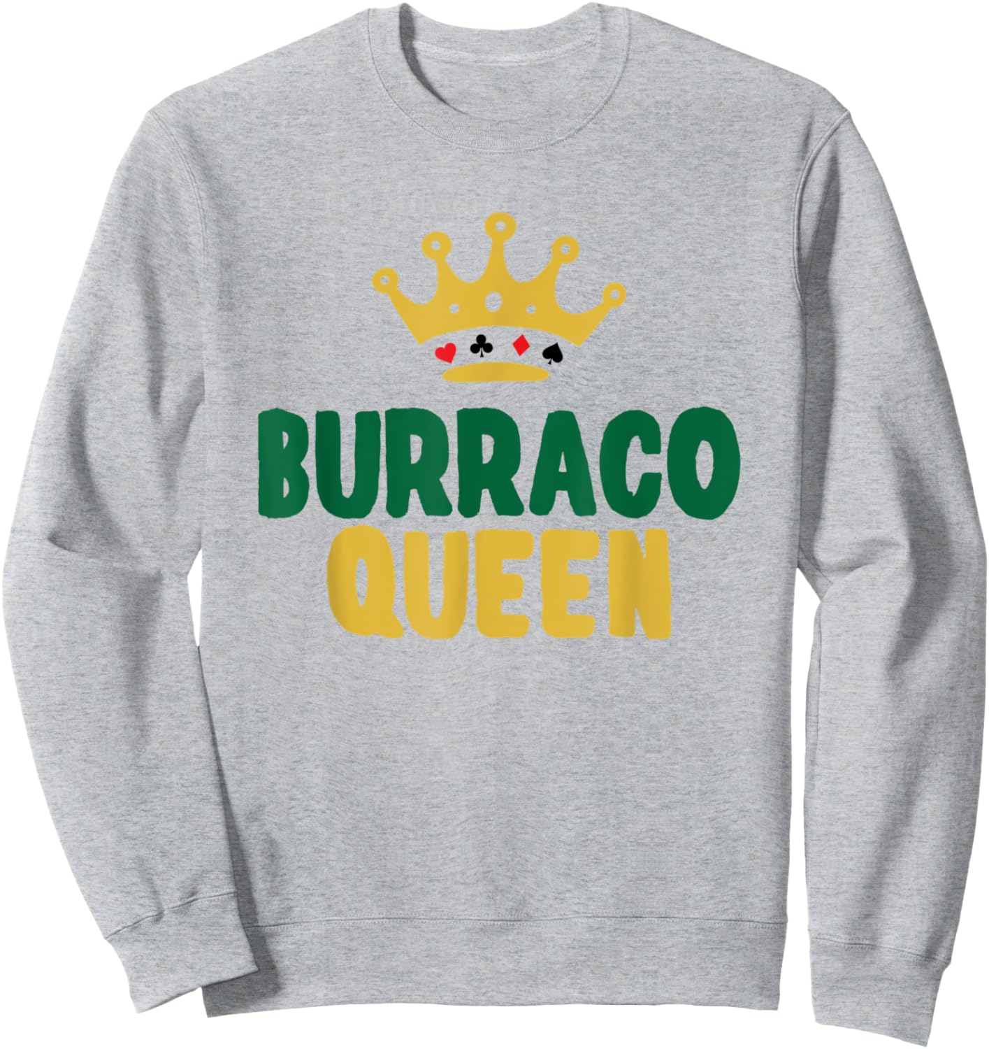 Burraco Queen Italian Card Game Burraco Player Sweatshirt - Sweatshirt | Ash