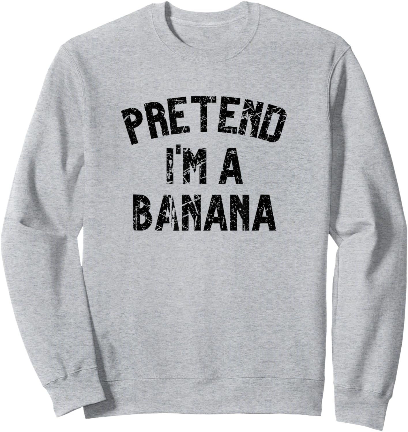 Pretend I'm a Banana | Funny Lazy Halloween Costume Party Sweatshirt - Sweatshirt | Ash