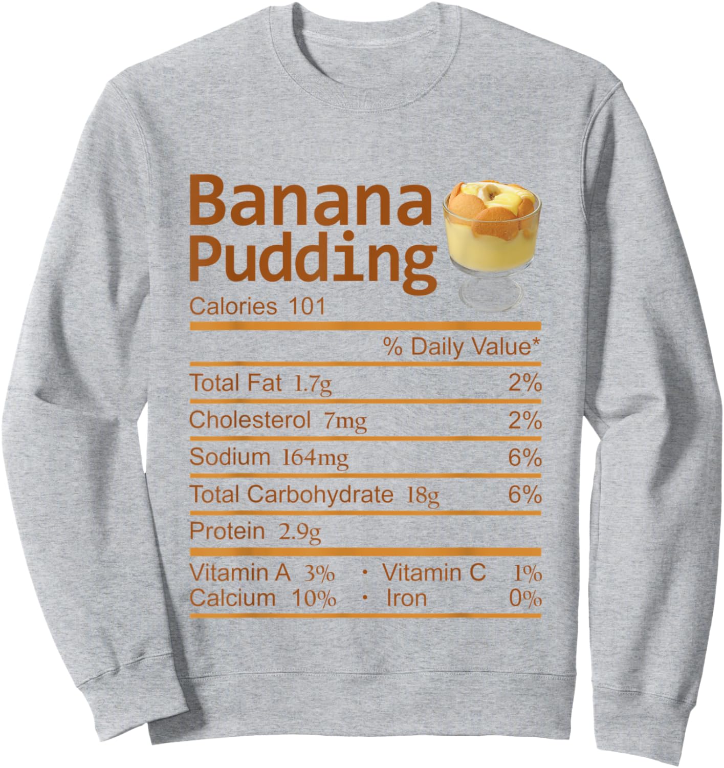 Banana Pudding Nutrition Facts Thanksgiving Costume Sweatshirt - Sweatshirt | Ash