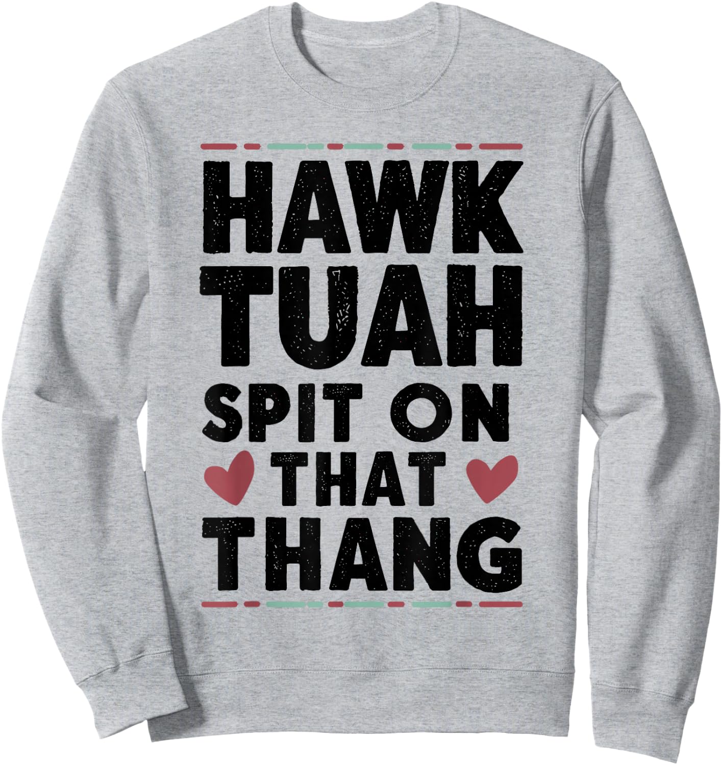 Hawk Tuah White Trash Party Attire Hillbilly Costume Sweatshirt - Sweatshirt | Ash