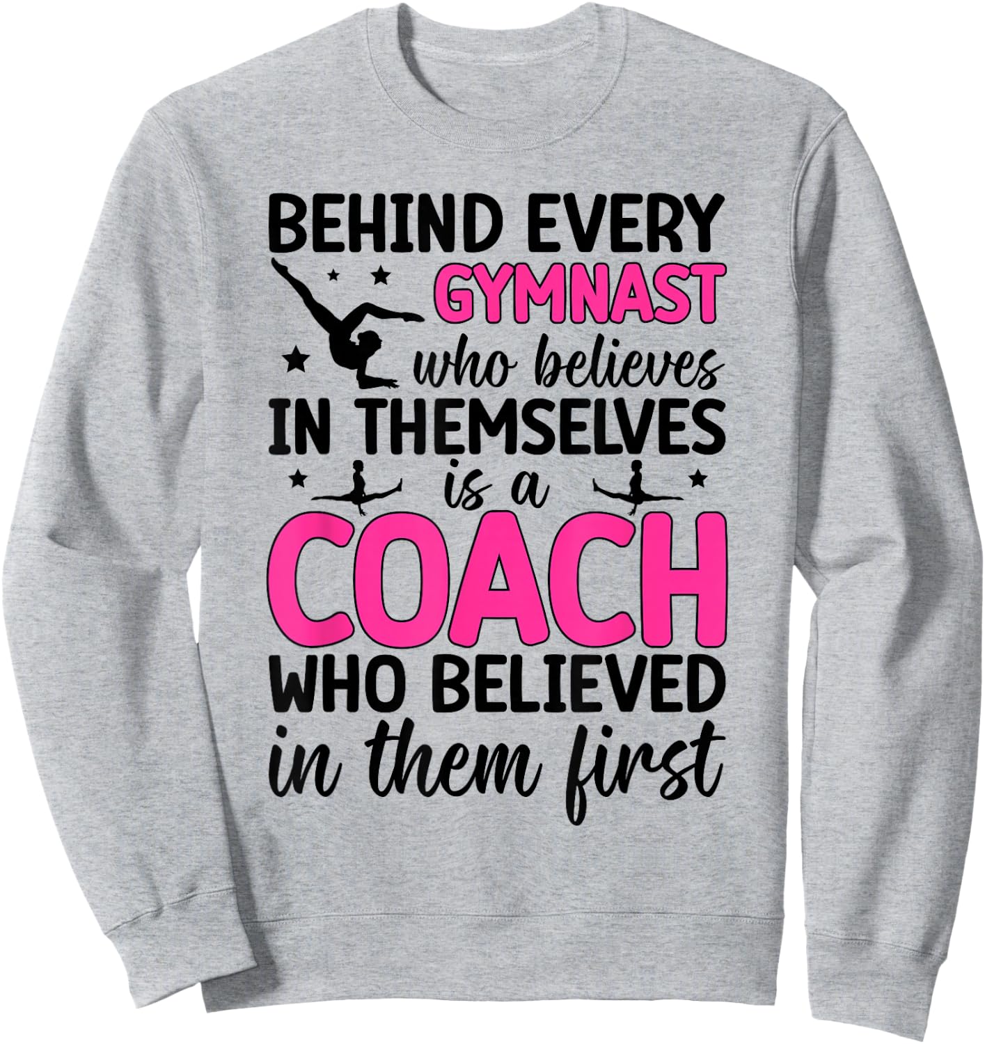 Gymnastics Coach Who Believed Gymnast Coach Sweatshirt - Sweatshirt | Ash