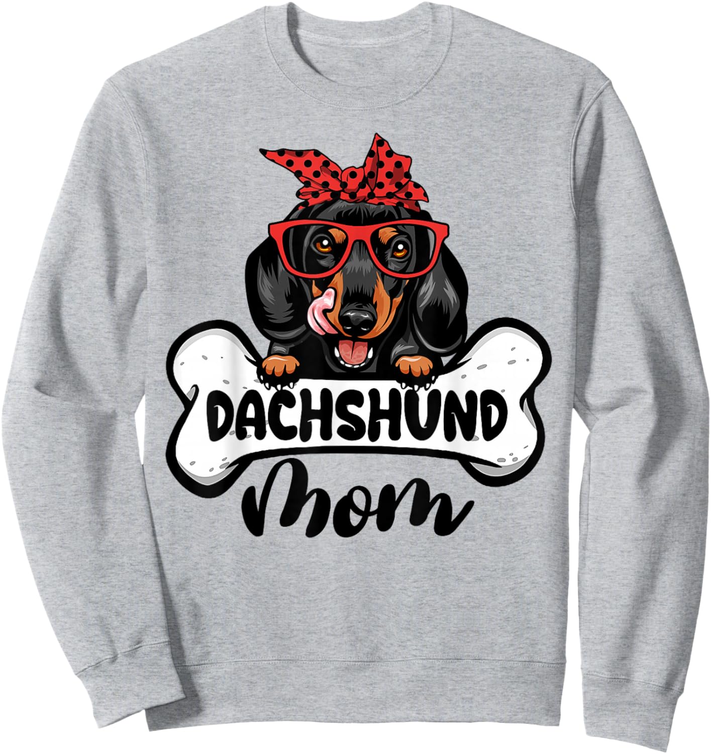 Dachshund Mom Shirt Dog Bone Mothers Day Dog Mama Men Women Sweatshirt - Sweatshirt | Ash