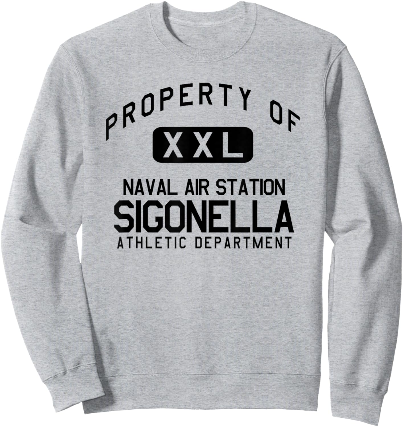 Property of Naval Air Station Sigonella Athletic Department Sweatshirt - Sweatshirt | Ash