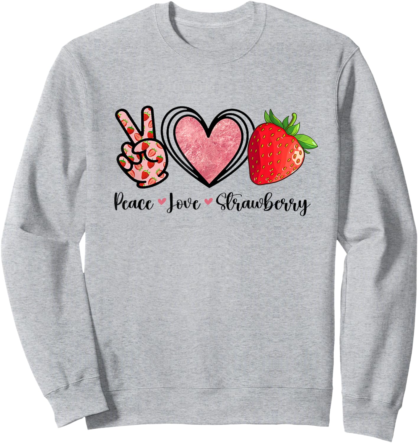Peace Love Strawberry Shirts Farmer Strawberries Lover Fruit Sweatshirt - Sweatshirt | Ash