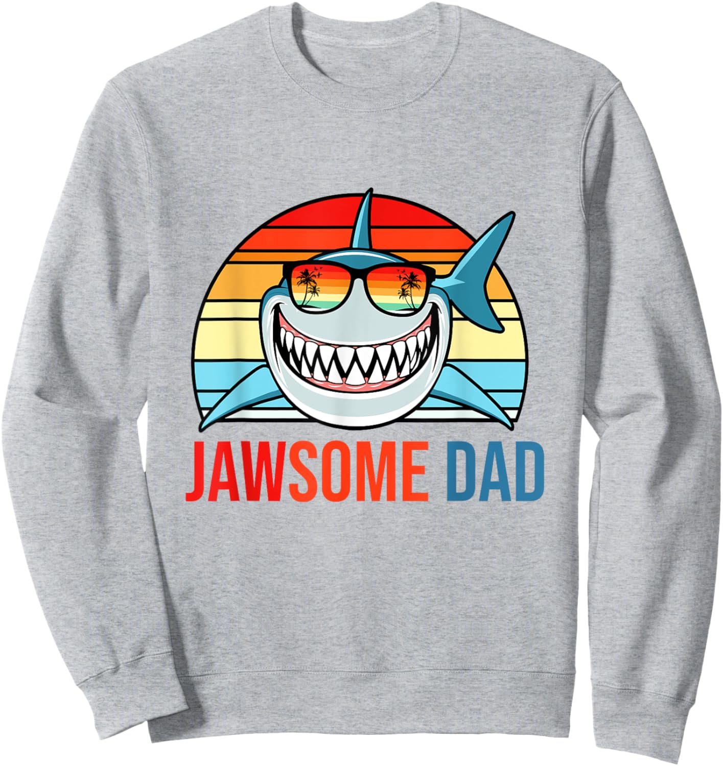Retro Jawsome Dad Shark Funny Fathers Day Papa Daddy Husband Sweatshirt - Sweatshirt | Ash