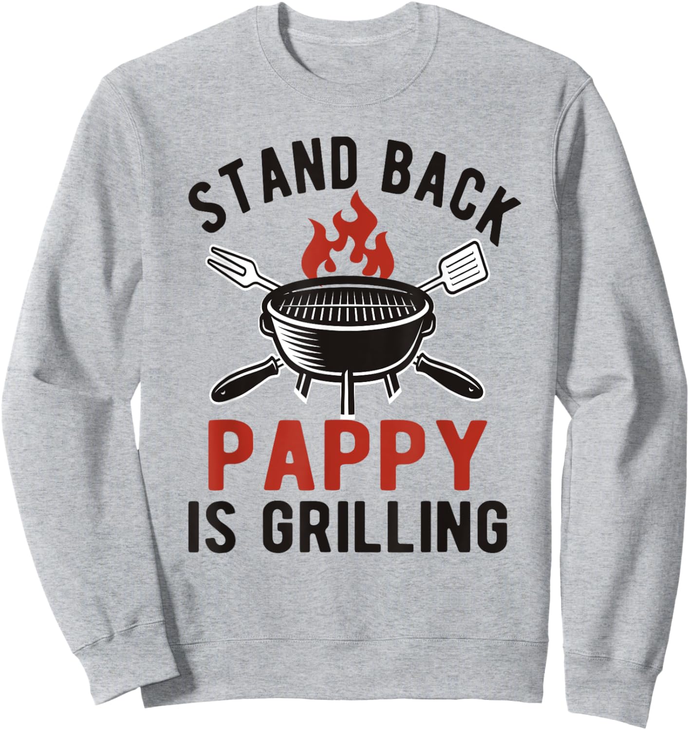 Funny Grilling Pappy BBQ Pappy Grandpa Sweatshirt - Sweatshirt | Ash