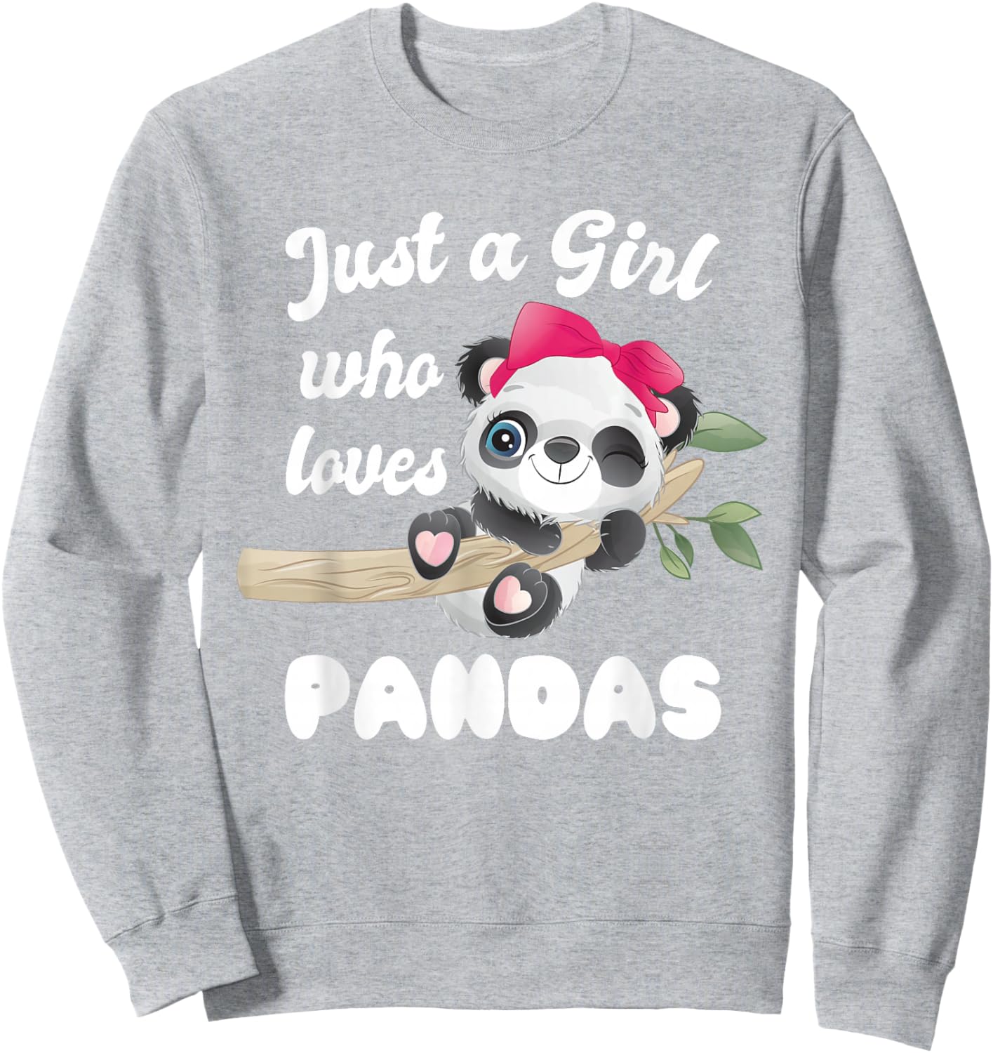 JUST A GIRL WHO LOVES PANDAS cute PANDA gifts for GIRLS Sweatshirt - Sweatshirt | Ash