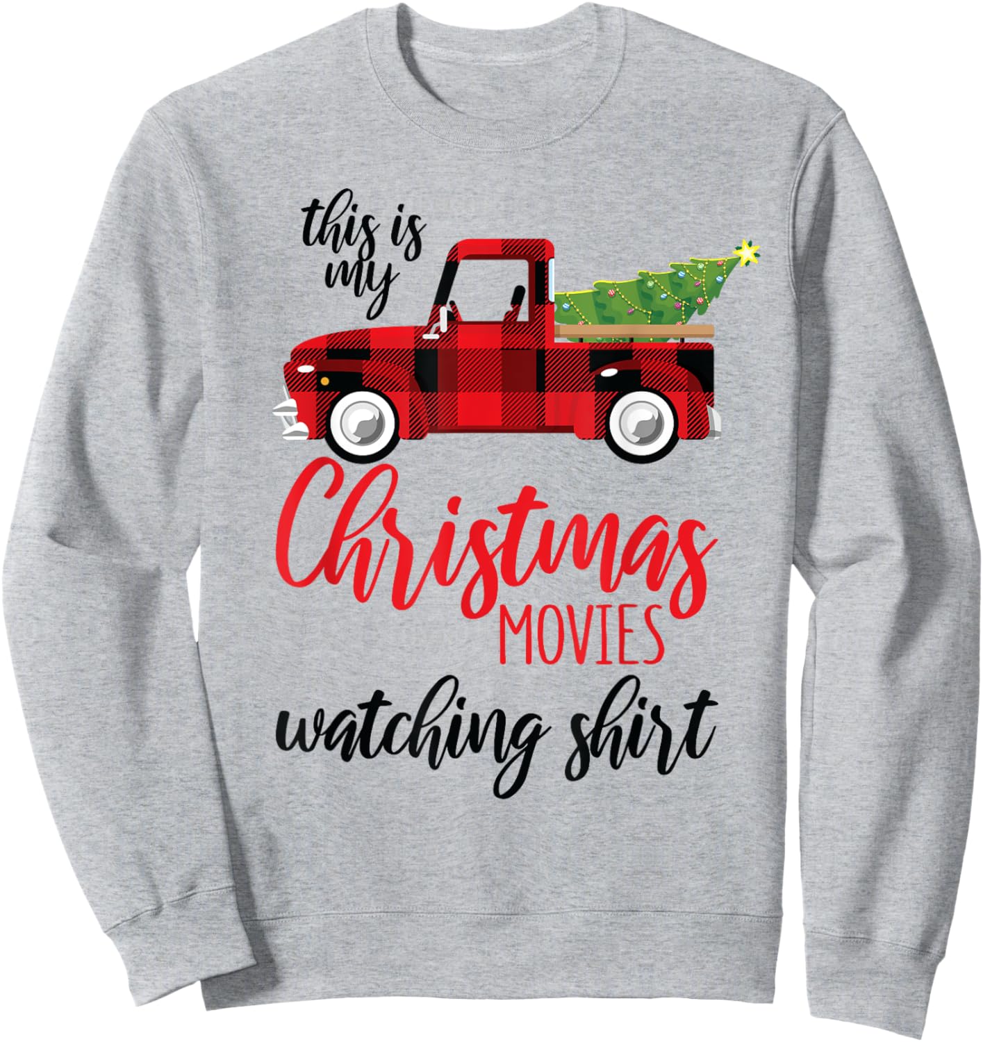 Christmas Movie Watching Shirt Xmas Movies Red Truck Sweatshirt - Sweatshirt | Ash