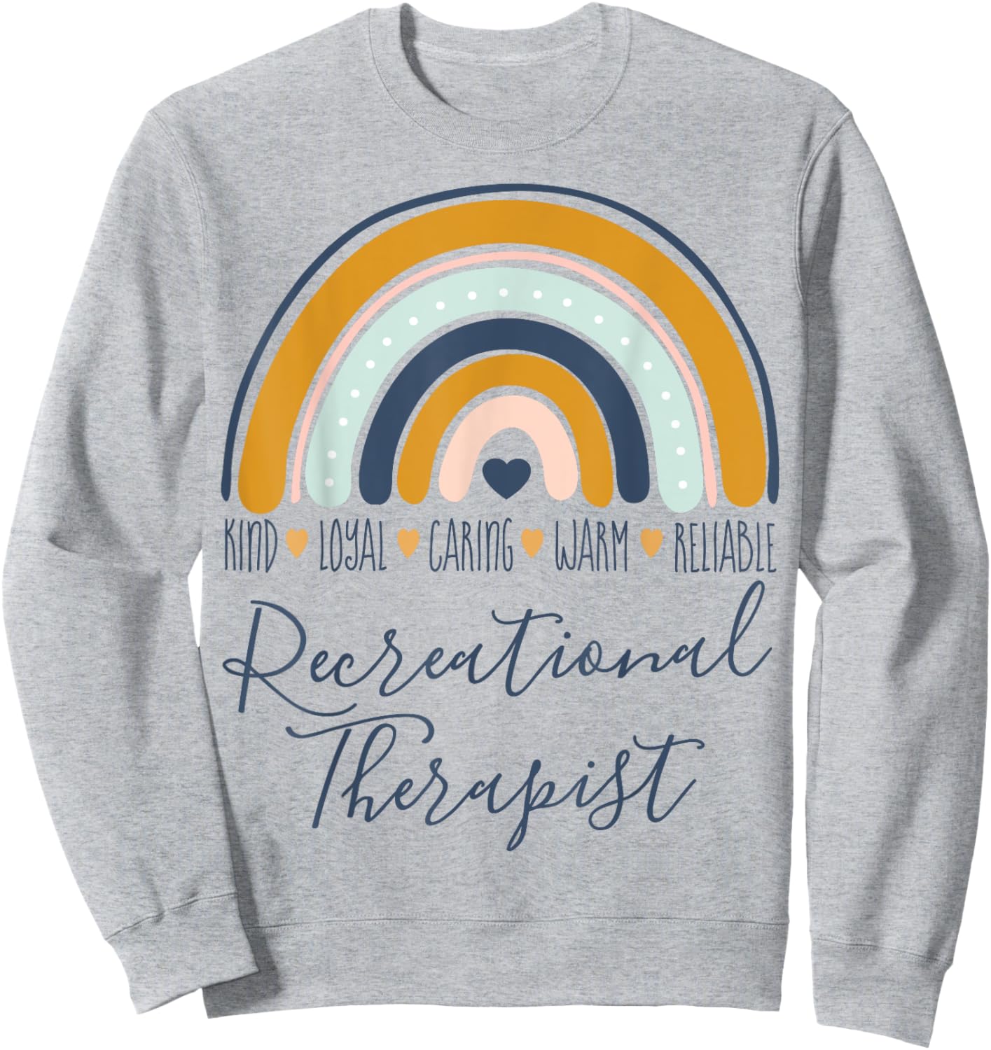 Recreational Therapist Recreation Therapy Therapeutic Sweatshirt - Sweatshirt | Ash
