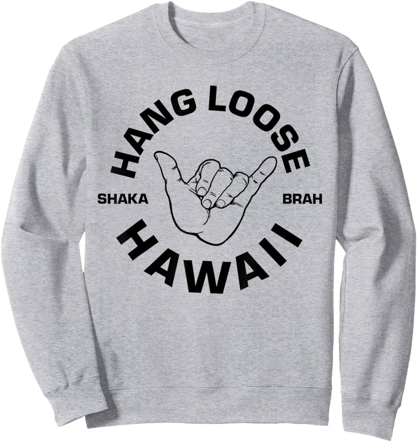 Hang Loose Shaka Brah Sweatshirt - Sweatshirt | Ash