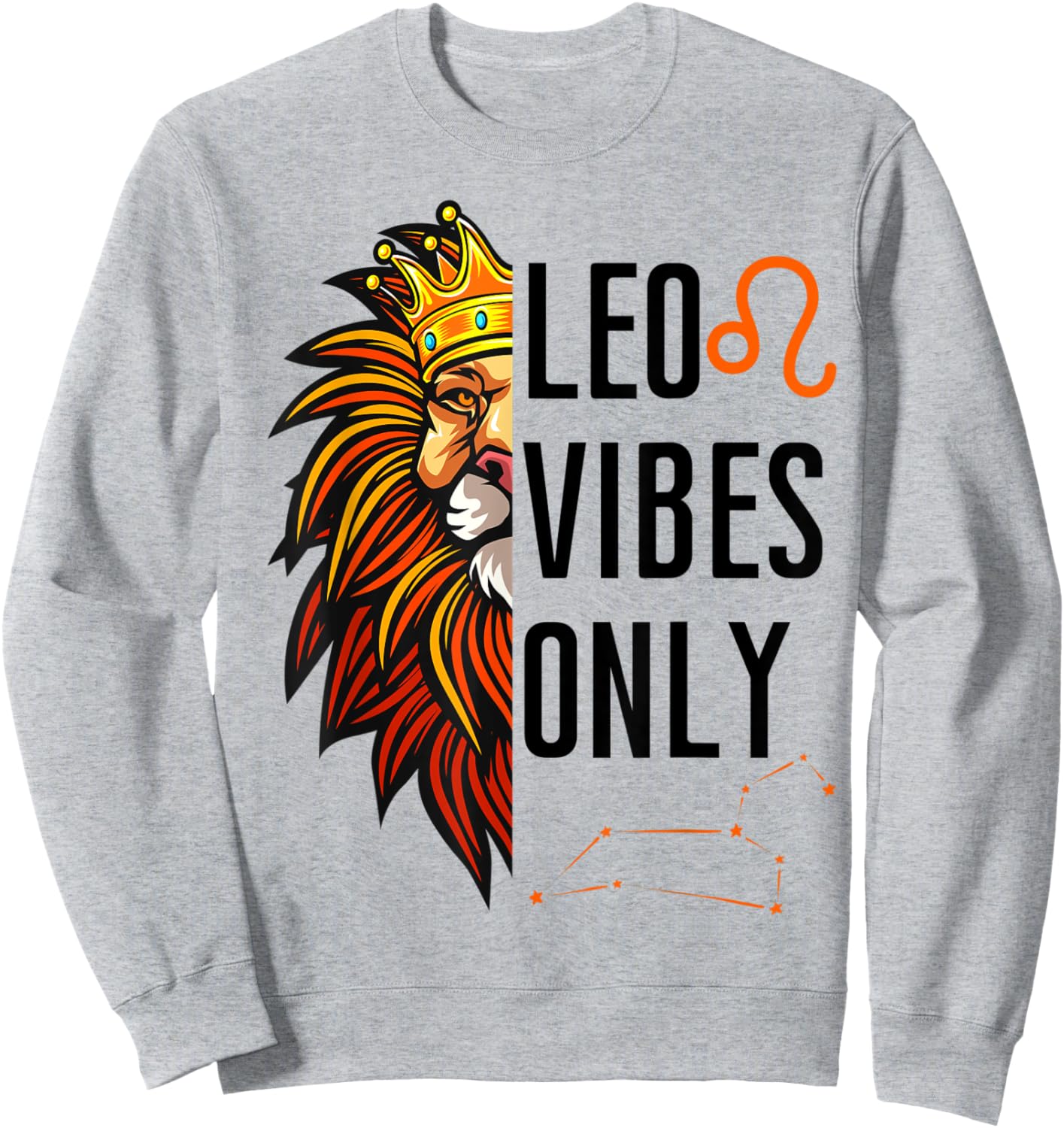 Leo Vibes Only King Lion Roaring Birthday Lions Men Boy Girl Sweatshirt - Sweatshirt | Ash