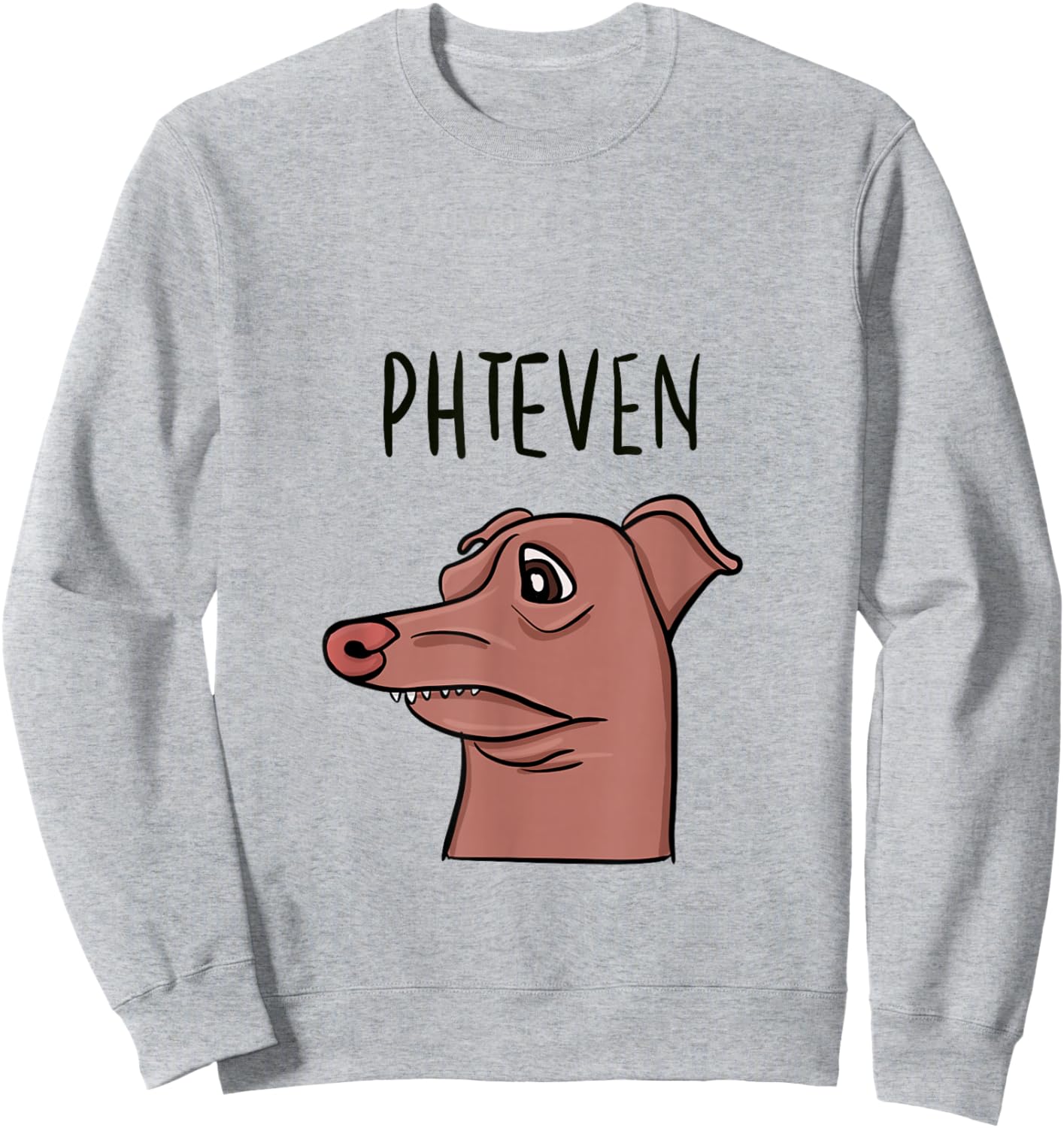 Meme Dog Funny Phteven Lisping Dog Sweatshirt - Sweatshirt | Ash