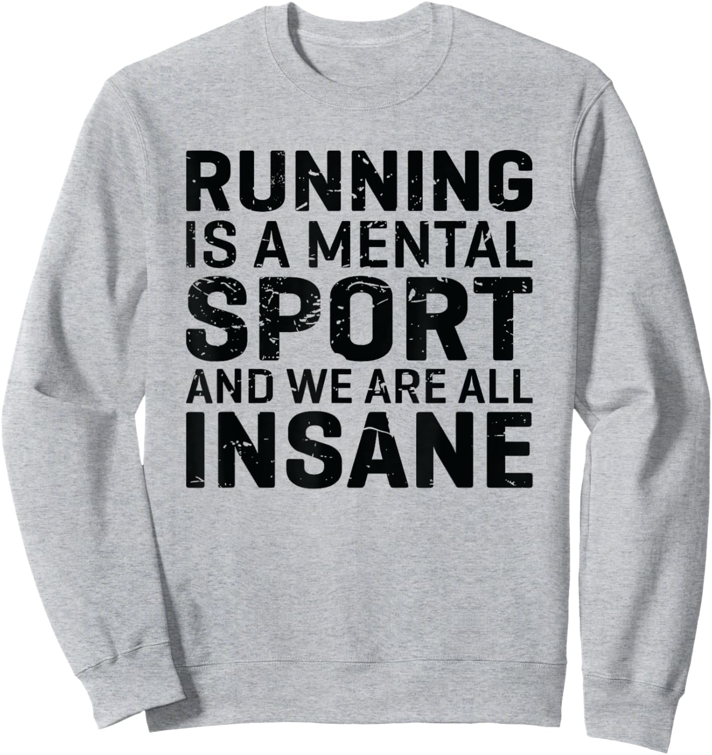 Marathon Runner Motivational Quote Distance Running Sweatshirt - Sweatshirt | Ash