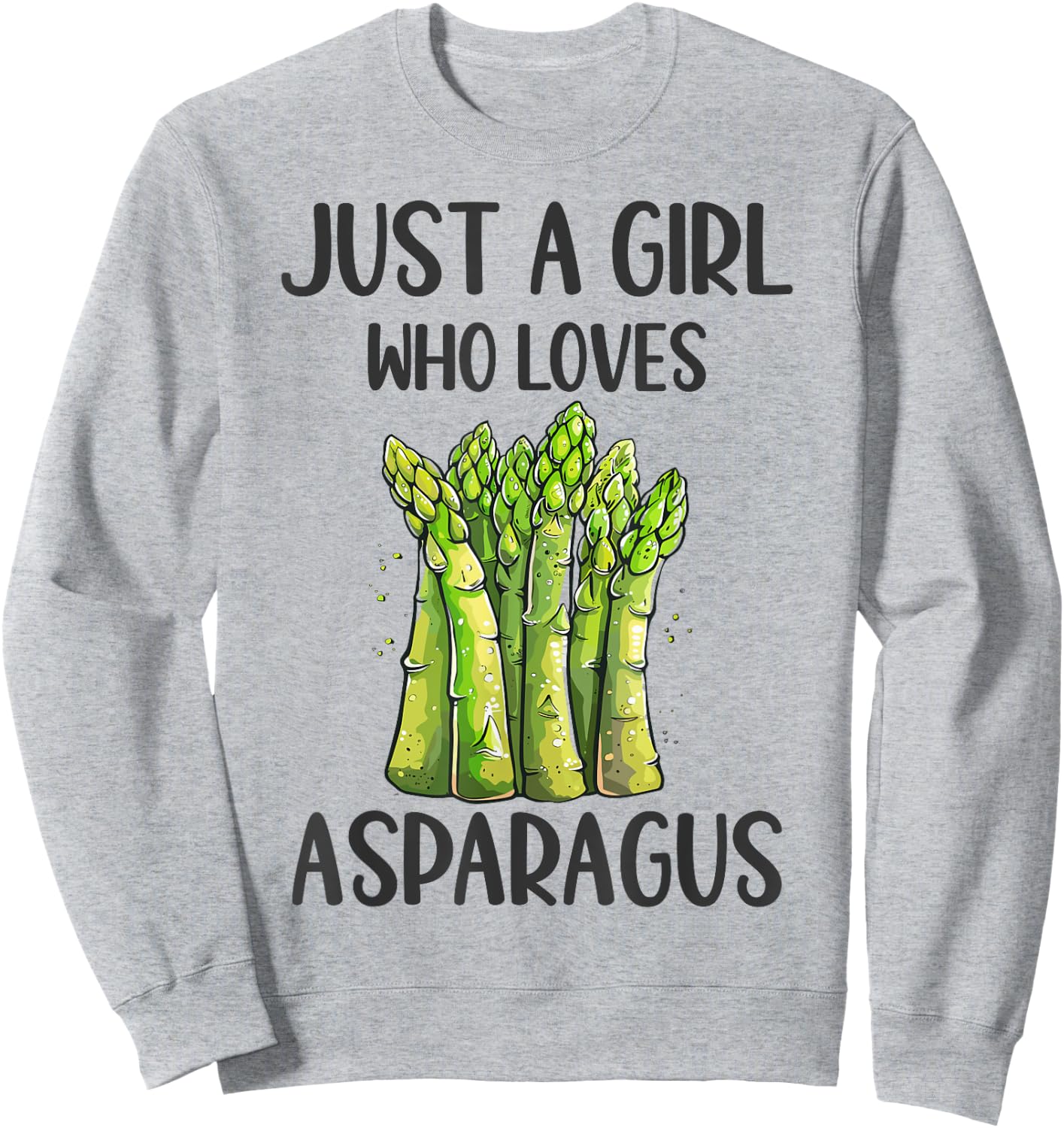 Funny Asparagus Lovers Gift Just A Girl Who Loves Asparagus Sweatshirt - Sweatshirt | Ash
