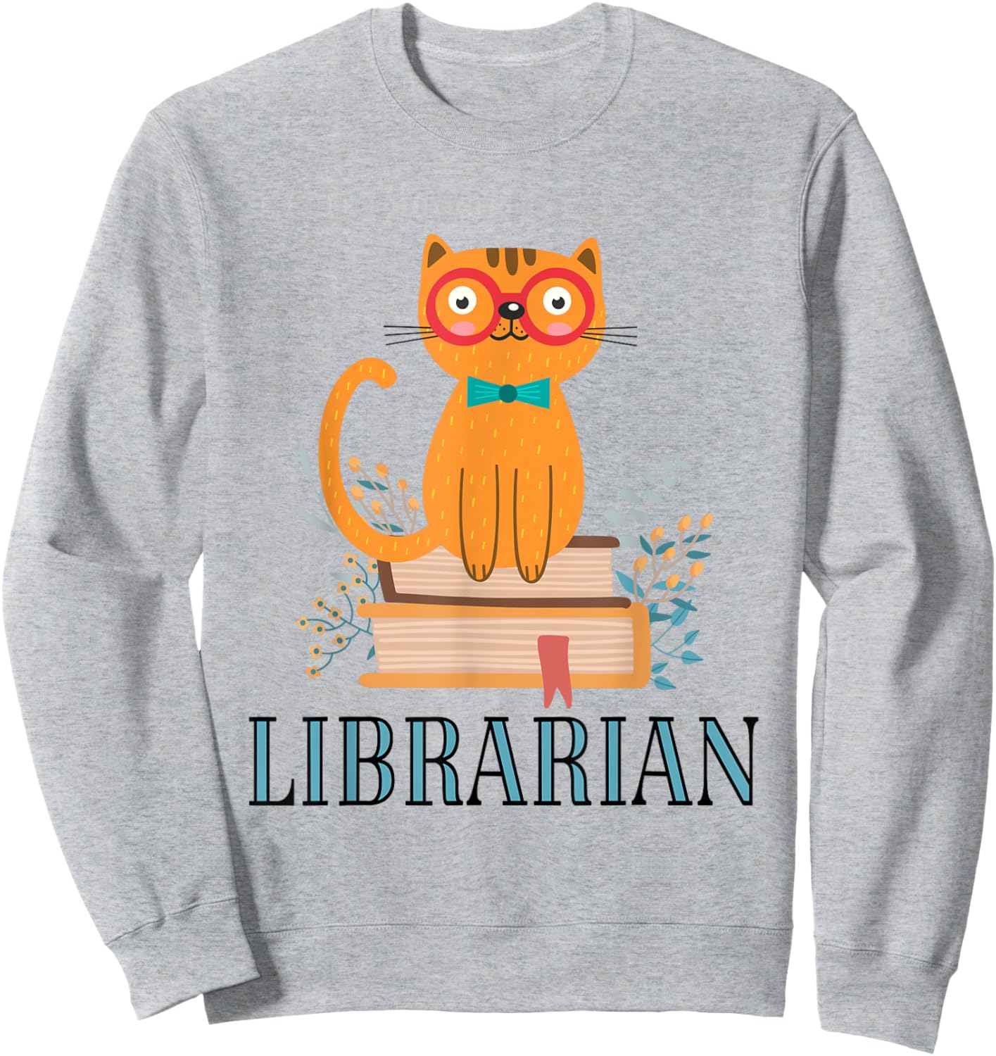 Librarian Reading Quote Sweatshirt - Sweatshirt | Ash