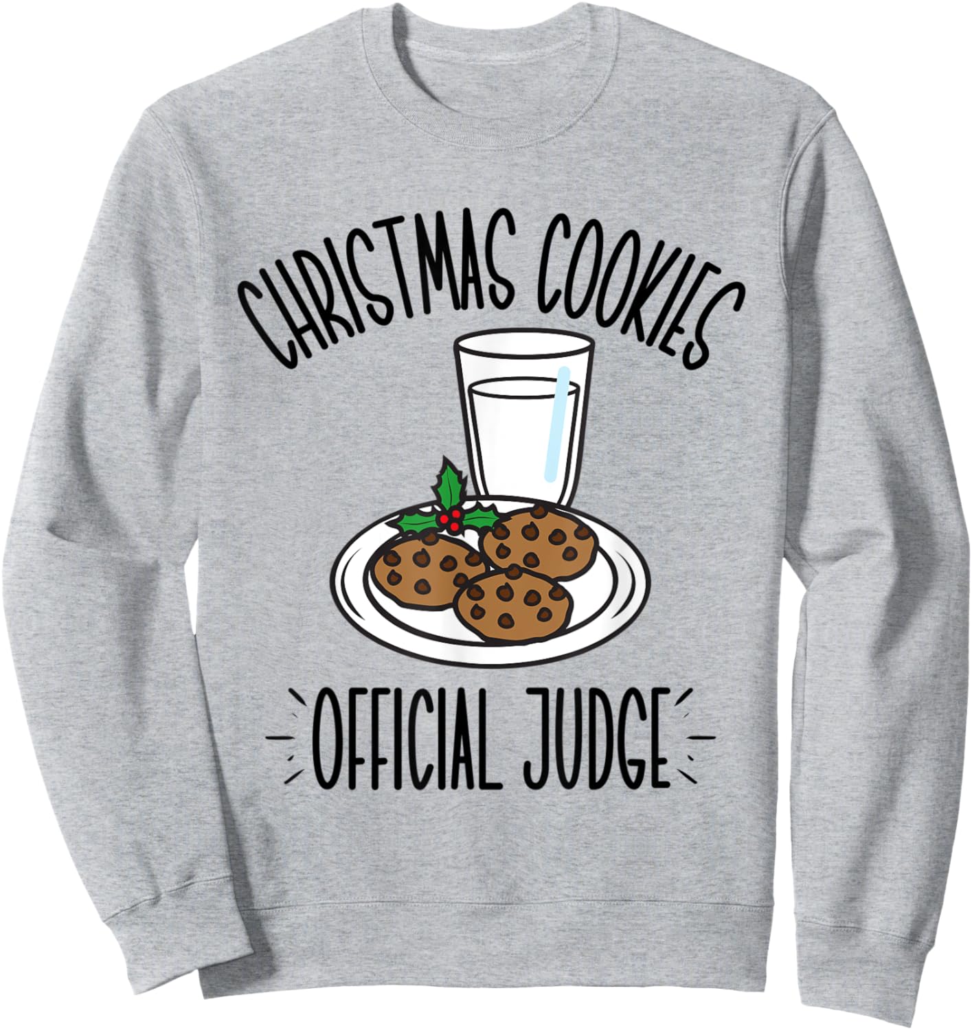 Christmas Cookies Official Judge, Cookie Taste Tester Sweatshirt - Sweatshirt | Ash