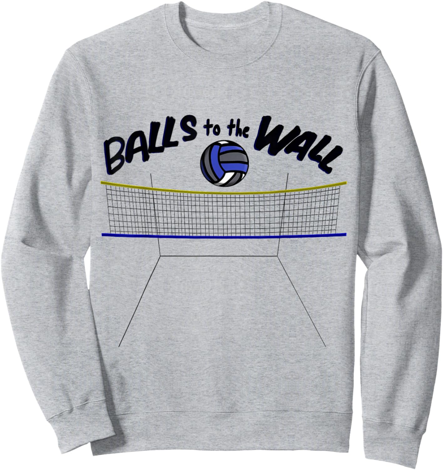 Wallyball - Balls to the Wall Court View Sweatshirt - Sweatshirt | Ash