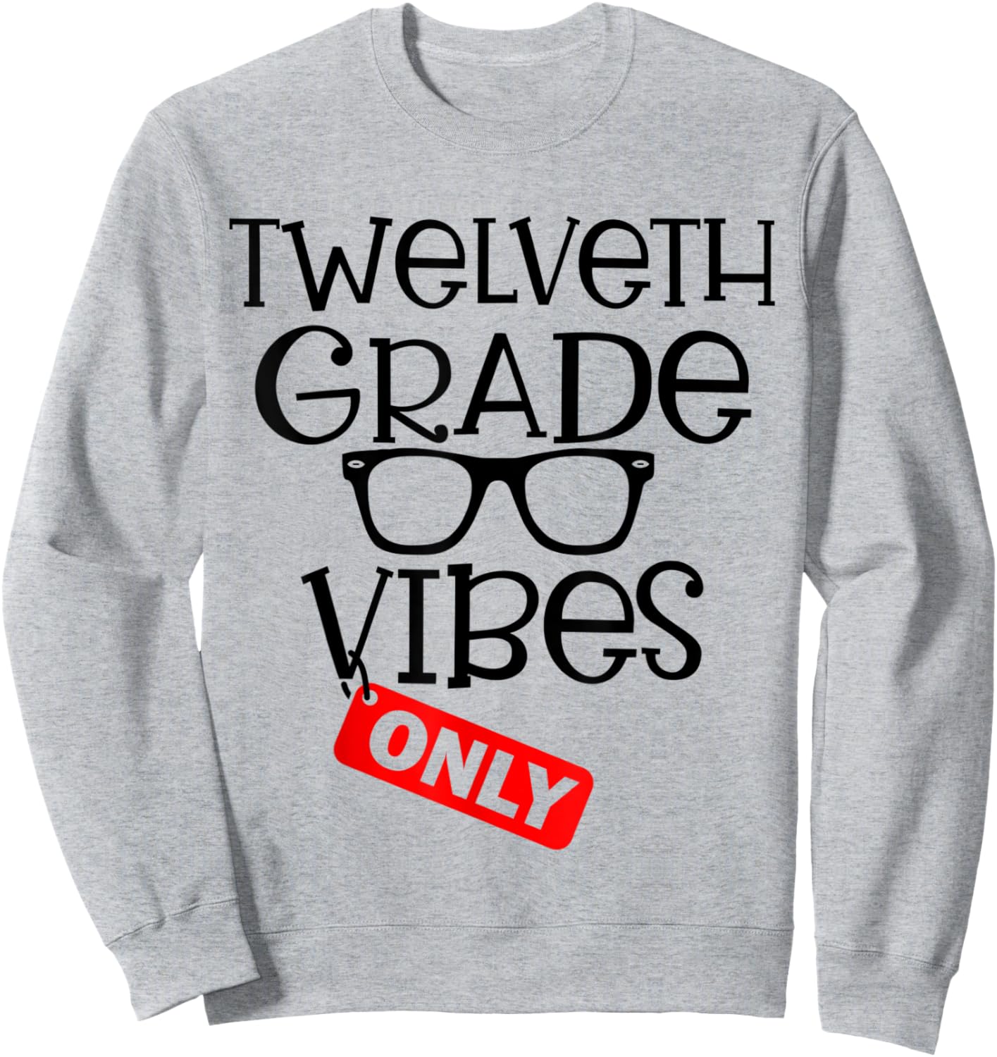 Welcome Back To School 12th Grade Vibes Only Cute Sweatshirt - Sweatshirt | Ash