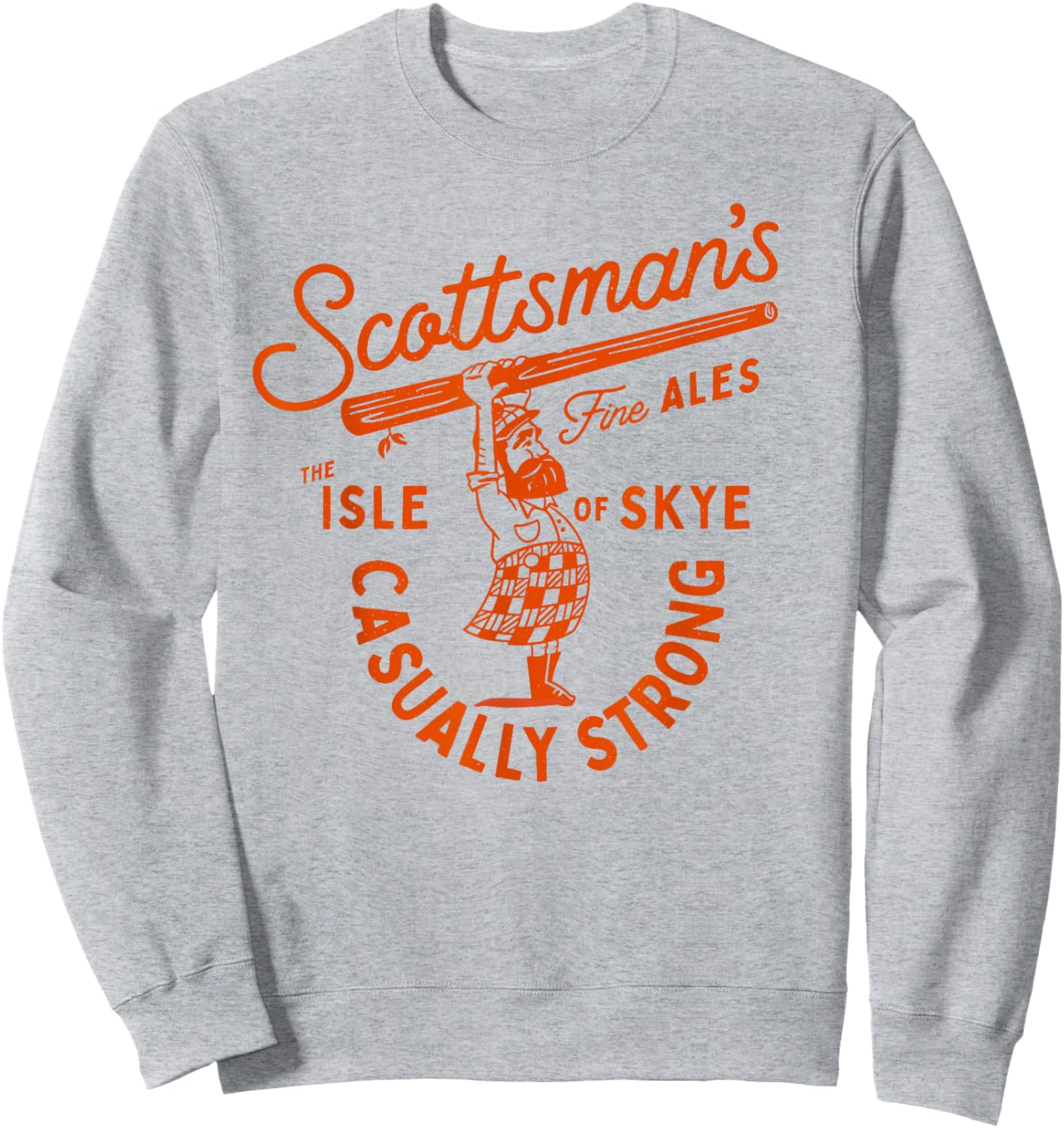 Scottsman's Isle Of Skye Fine Ales: Casually Strong Beer Sweatshirt - Sweatshirt | Ash