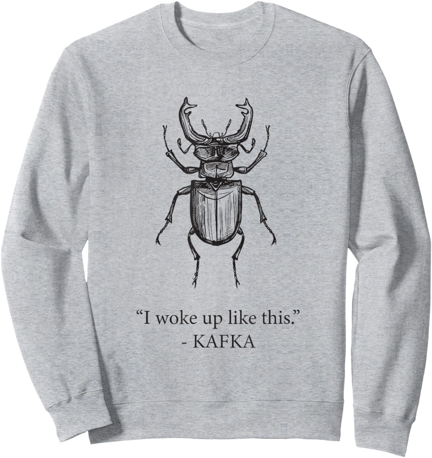 I woke up like this - Kafka Sweatshirt - Sweatshirt | Ash