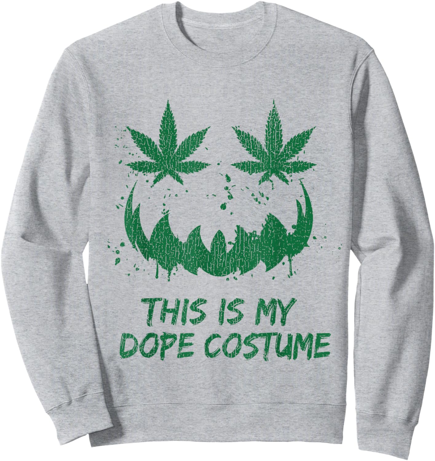 This Is My Dope Costume Pumpkin Face Weed Leaf Marijuana Sweatshirt - Sweatshirt | Ash