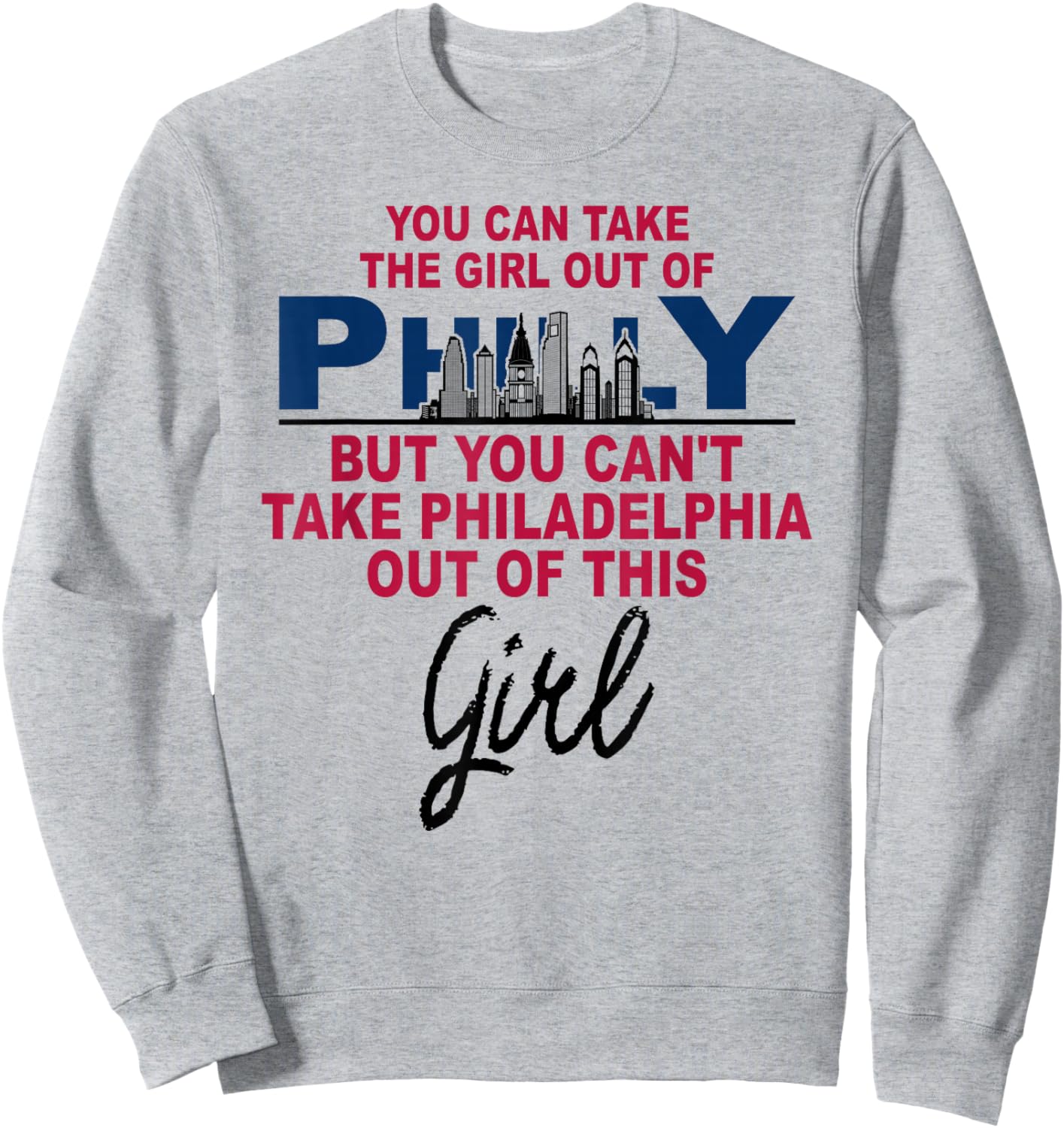 Proud Philly Philadelphia Girl - Moved from Philadelphia Sweatshirt - Sweatshirt | Ash