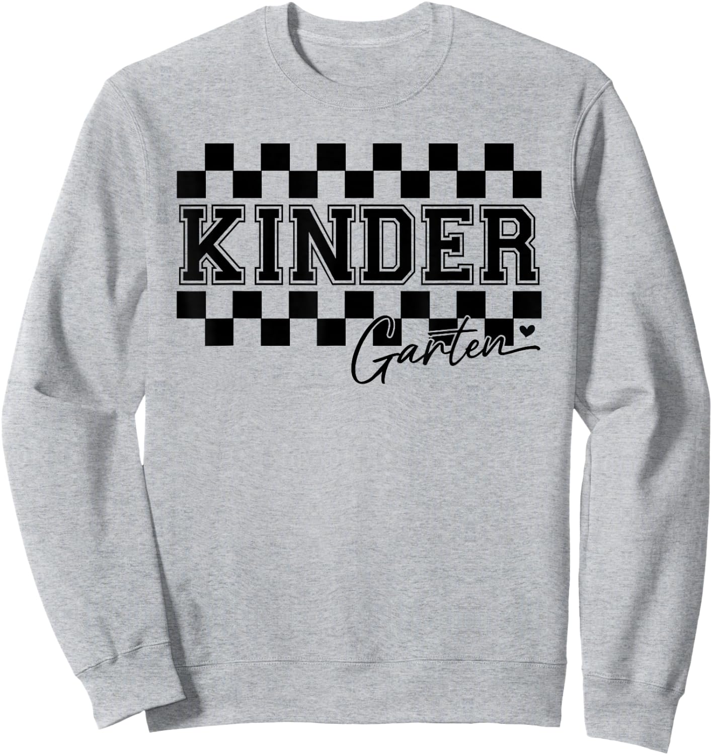 kindergarten Checkered Teacher 1st Day Back to School Women Sweatshirt - Sweatshirt | Ash