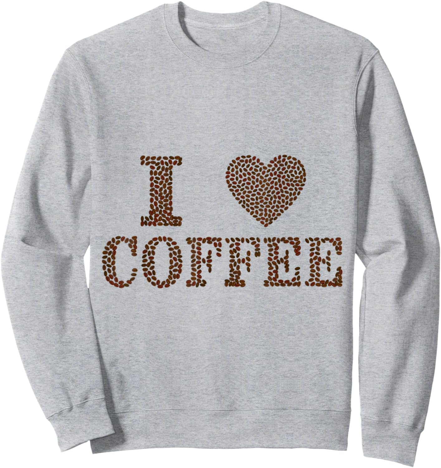 I Love Coffee Funny Birthday Gift Sleep Sweatshirt - Sweatshirt | Ash