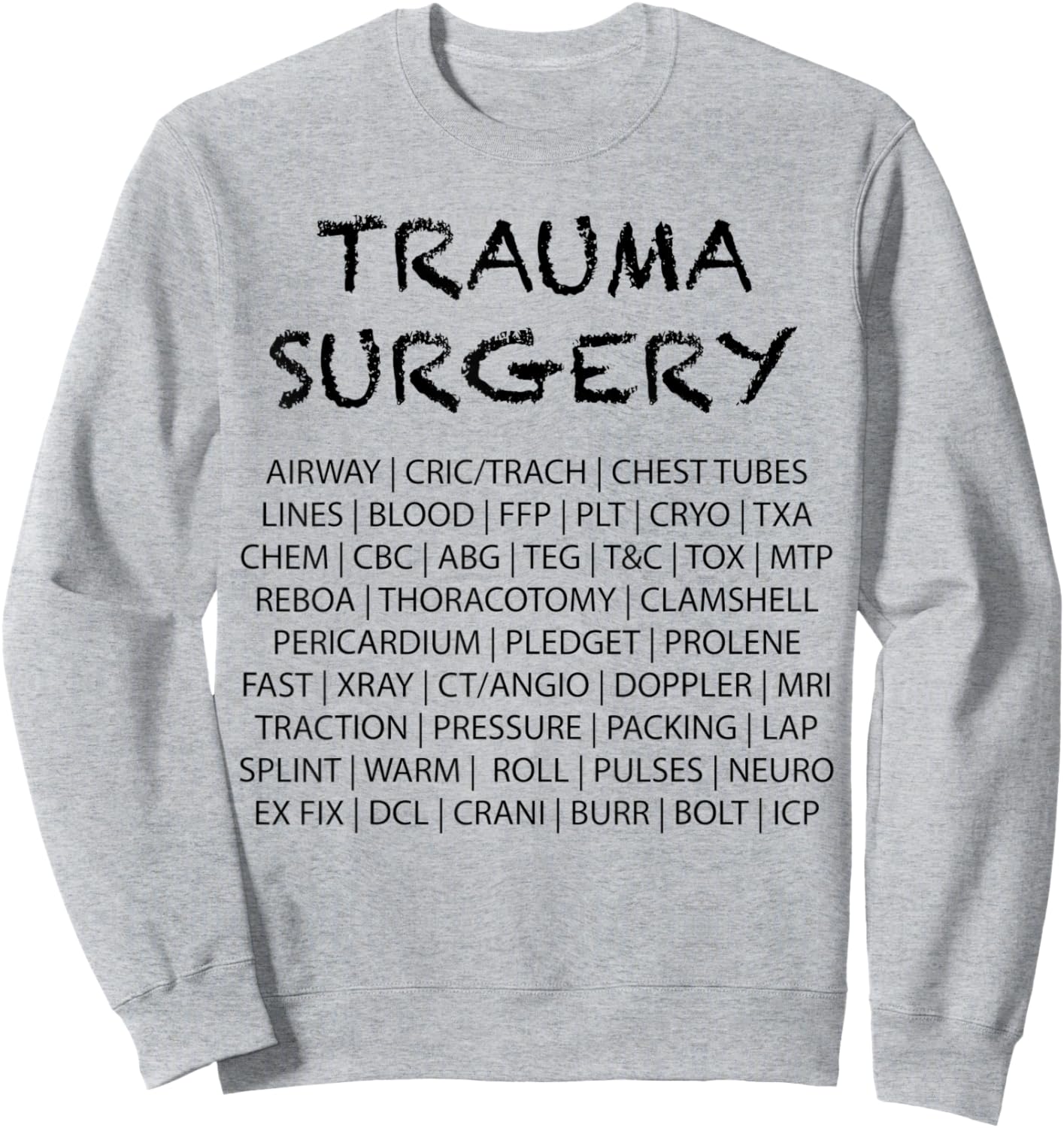 Trauma Surgery Sweatshirt - Sweatshirt | Ash